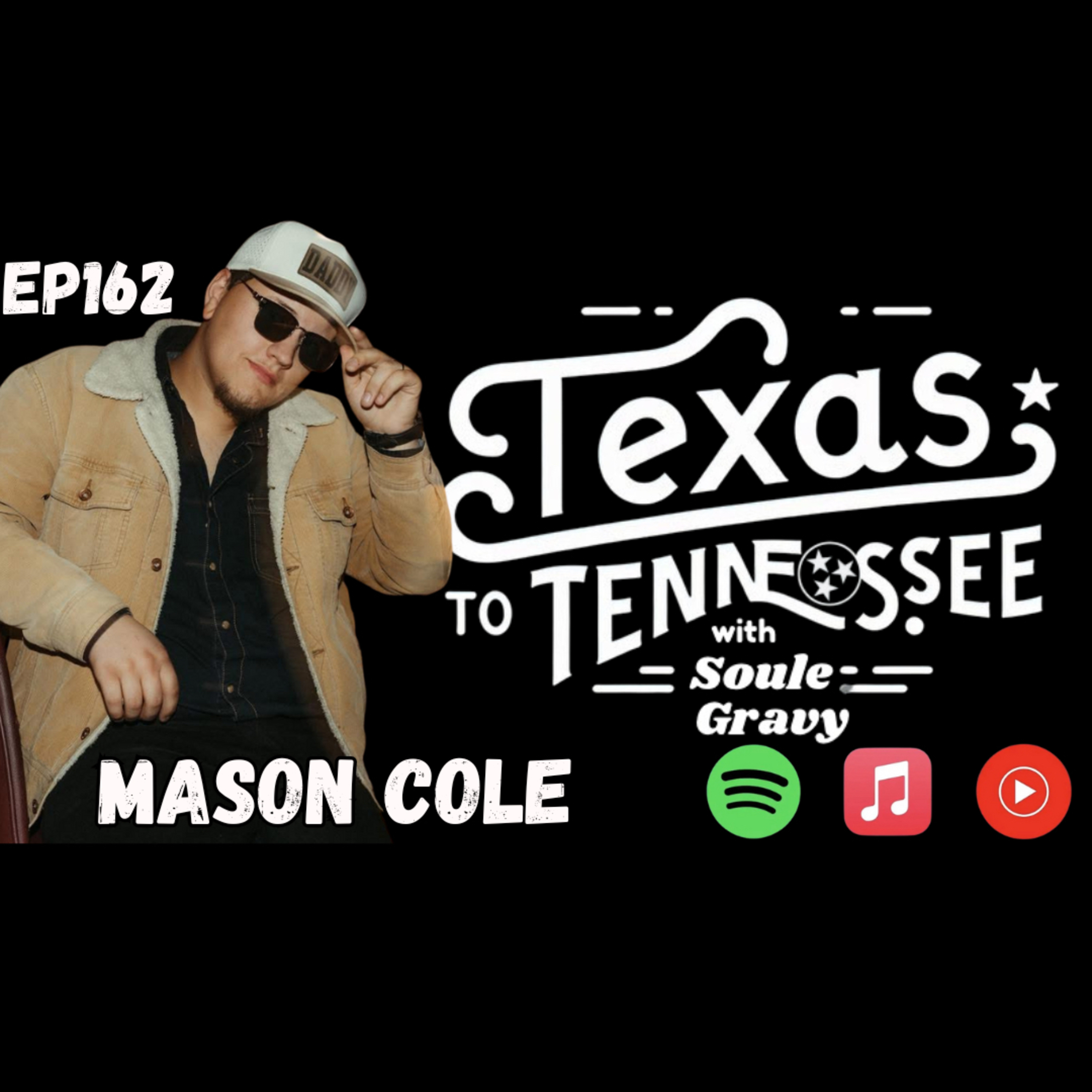 Tx2Tn Podcast Ep162 with Mason Cole