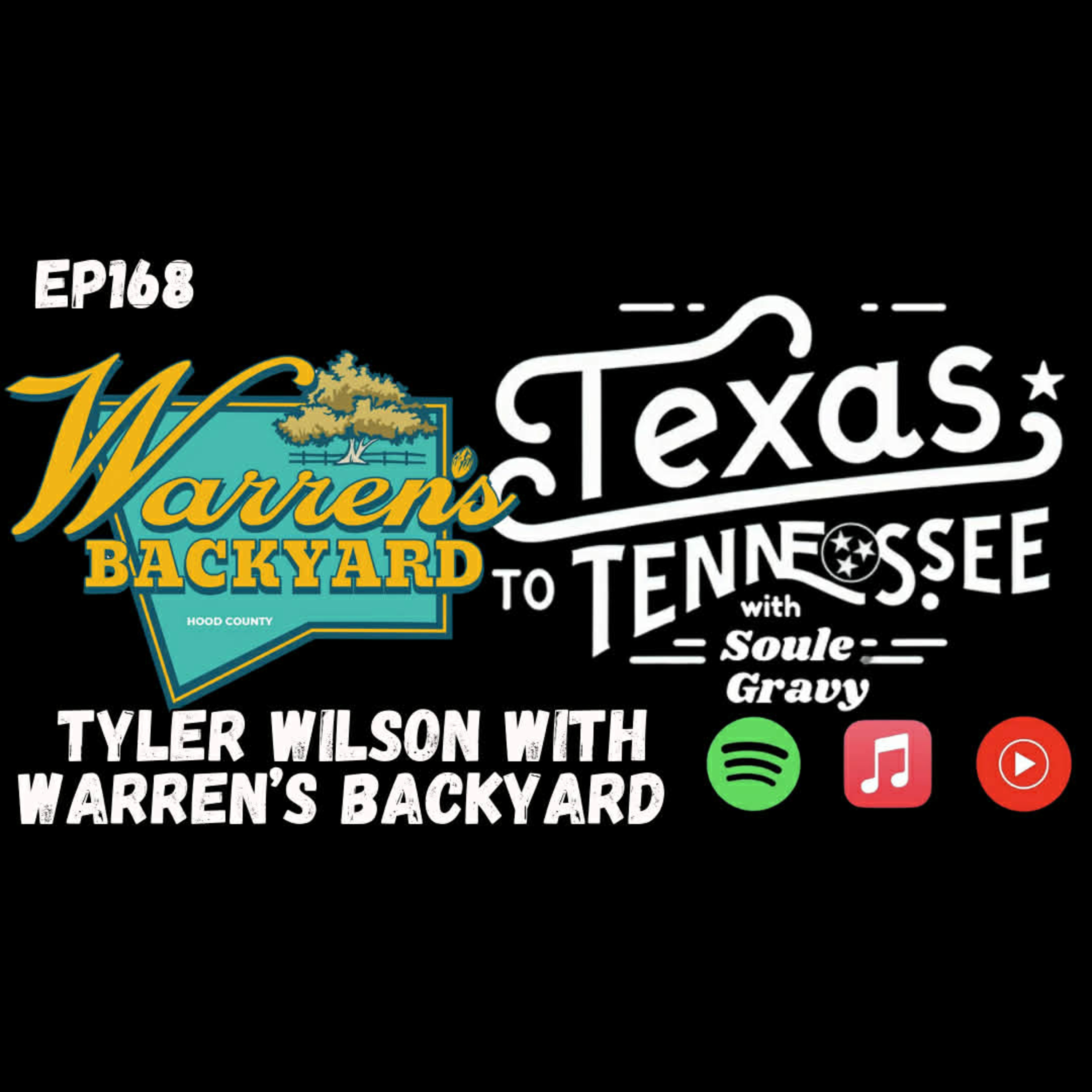 Tx2Tn Podcast Ep168 with Tyler Wilson with Warren's Backyard