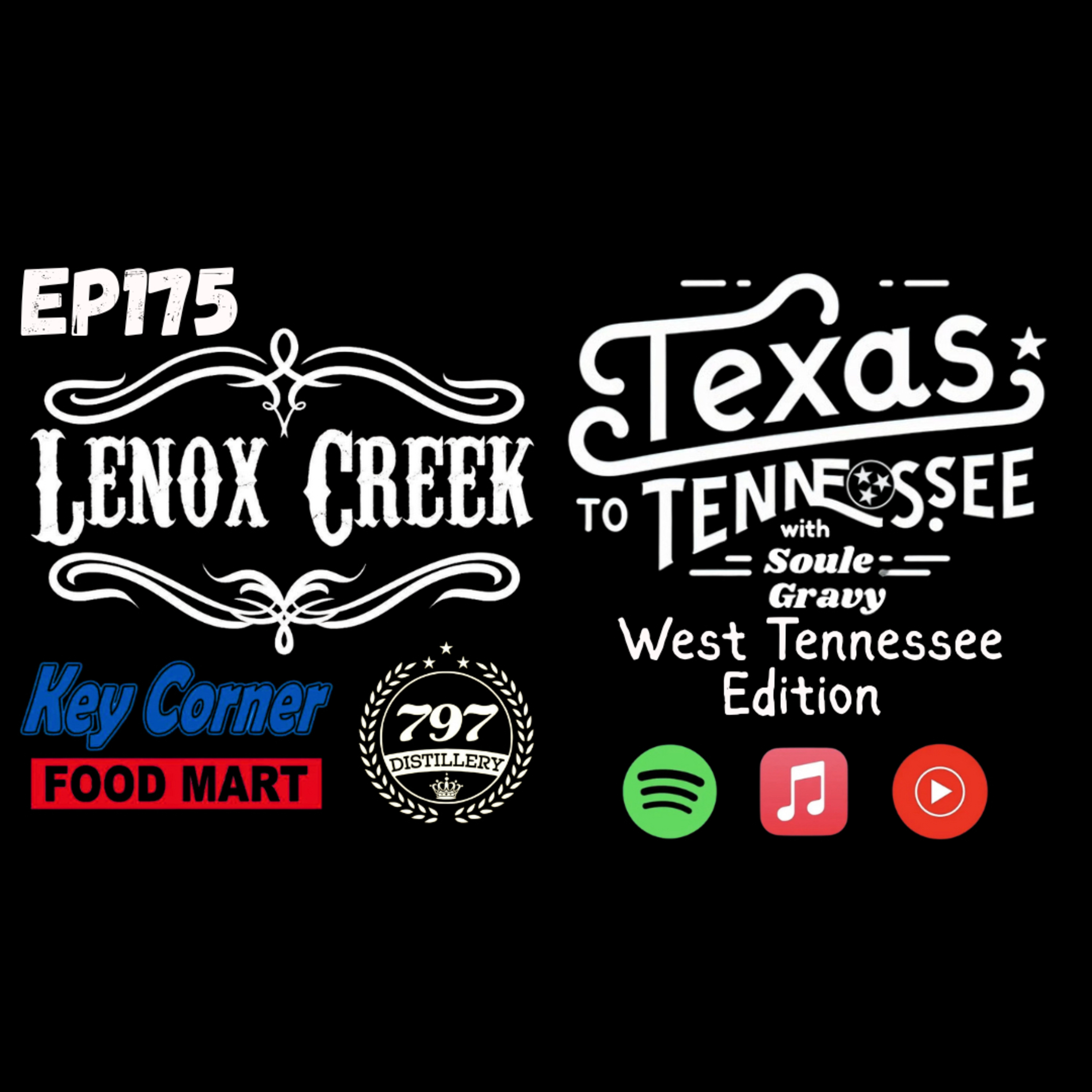 Tx2Tn Podcast Ep175 Lenox Creek (West Tn Edition)