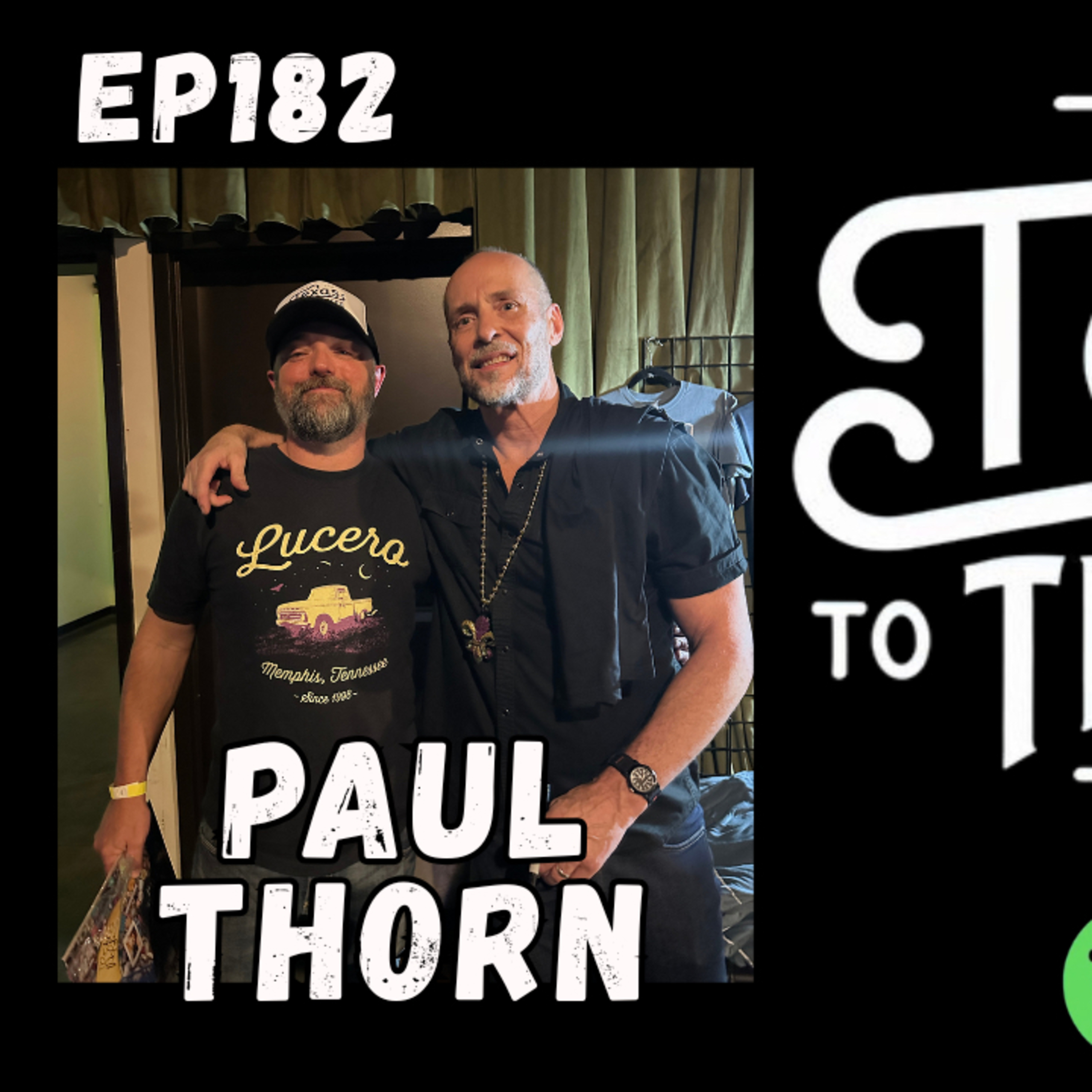 Tx2Tn Podcast Ep182 Paul Thorn