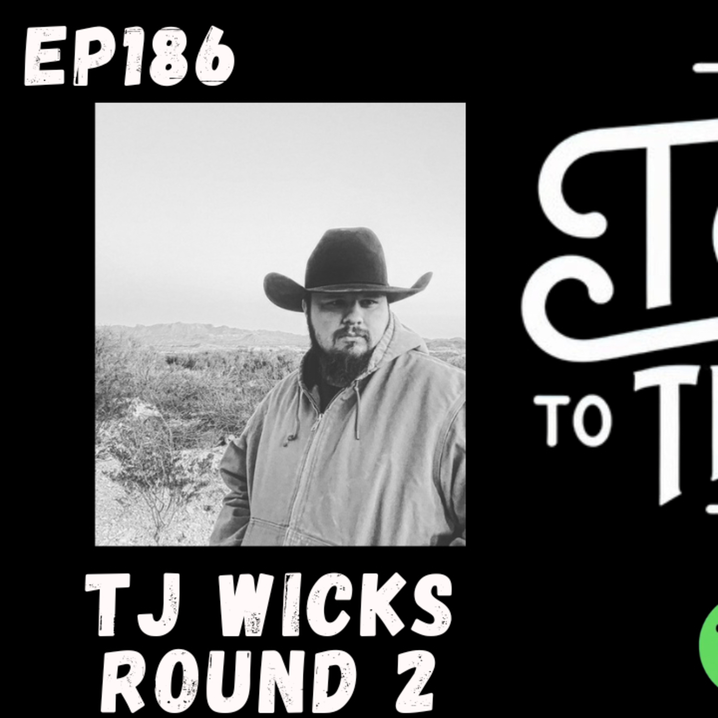 Tx2Tn Podcast Ep186 TJ Wicks Rd 2