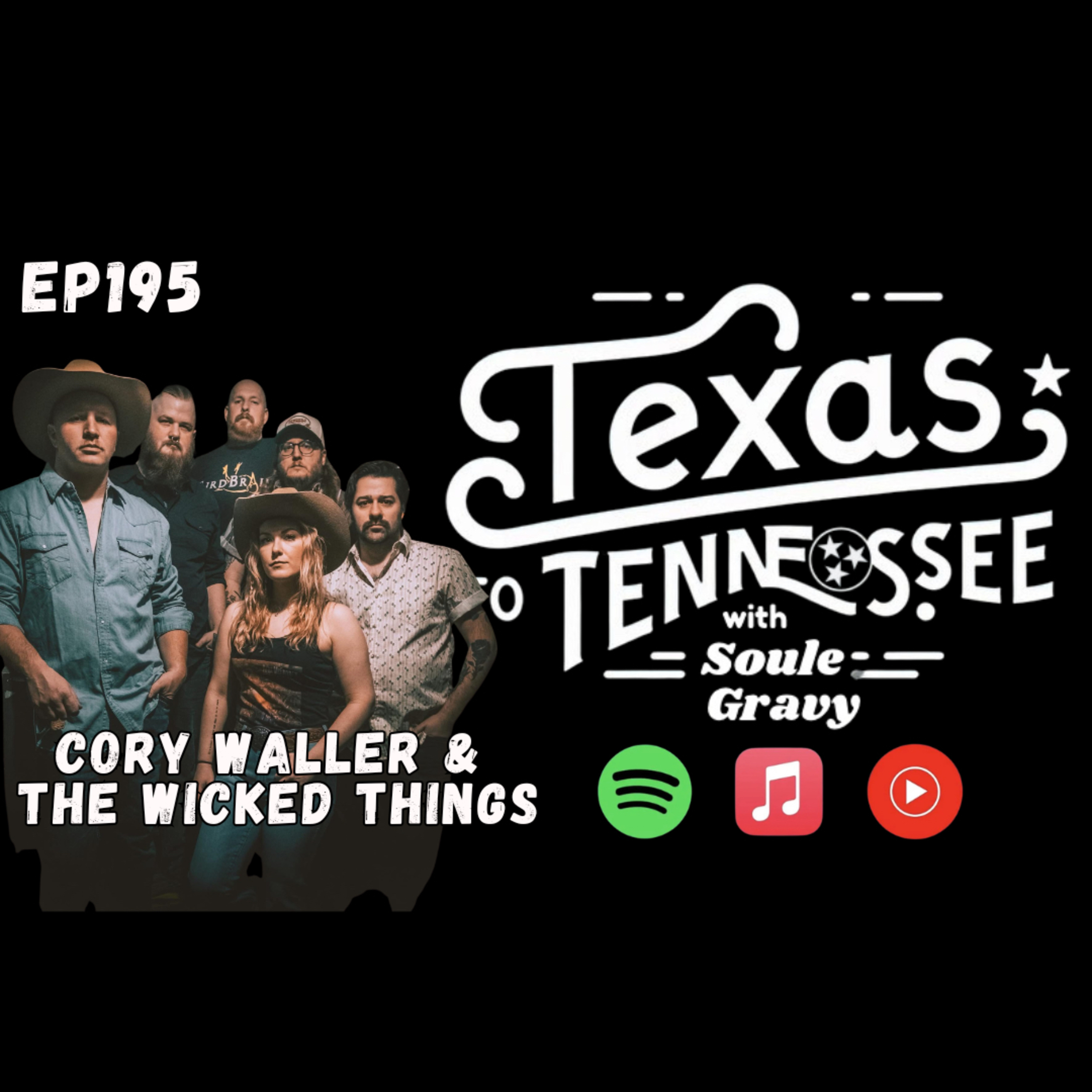 Tx2Tn Podcast Ep195 Cory Waller & The Wicked Things