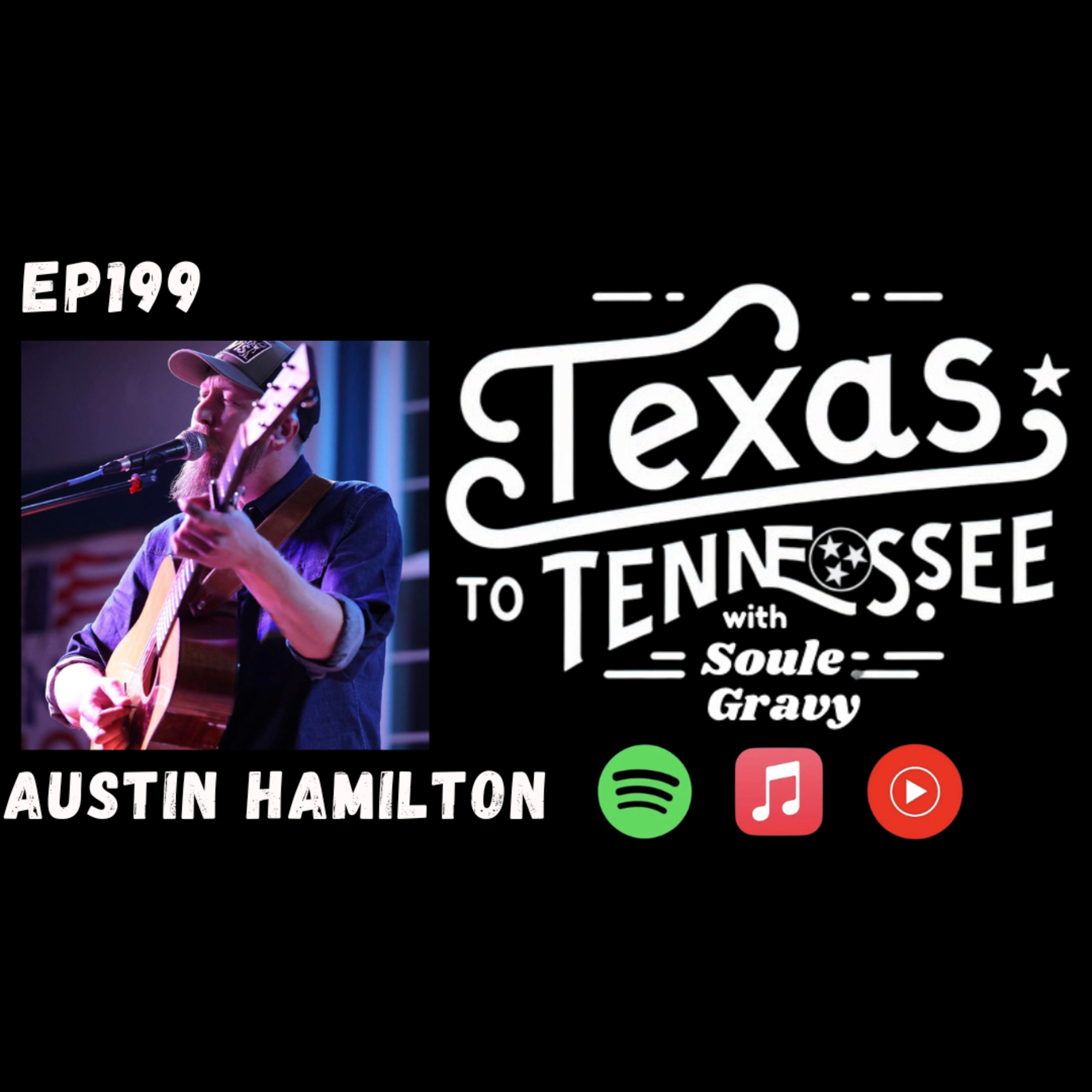 Tx2Tn Podcast Ep199 Austin Hamilton