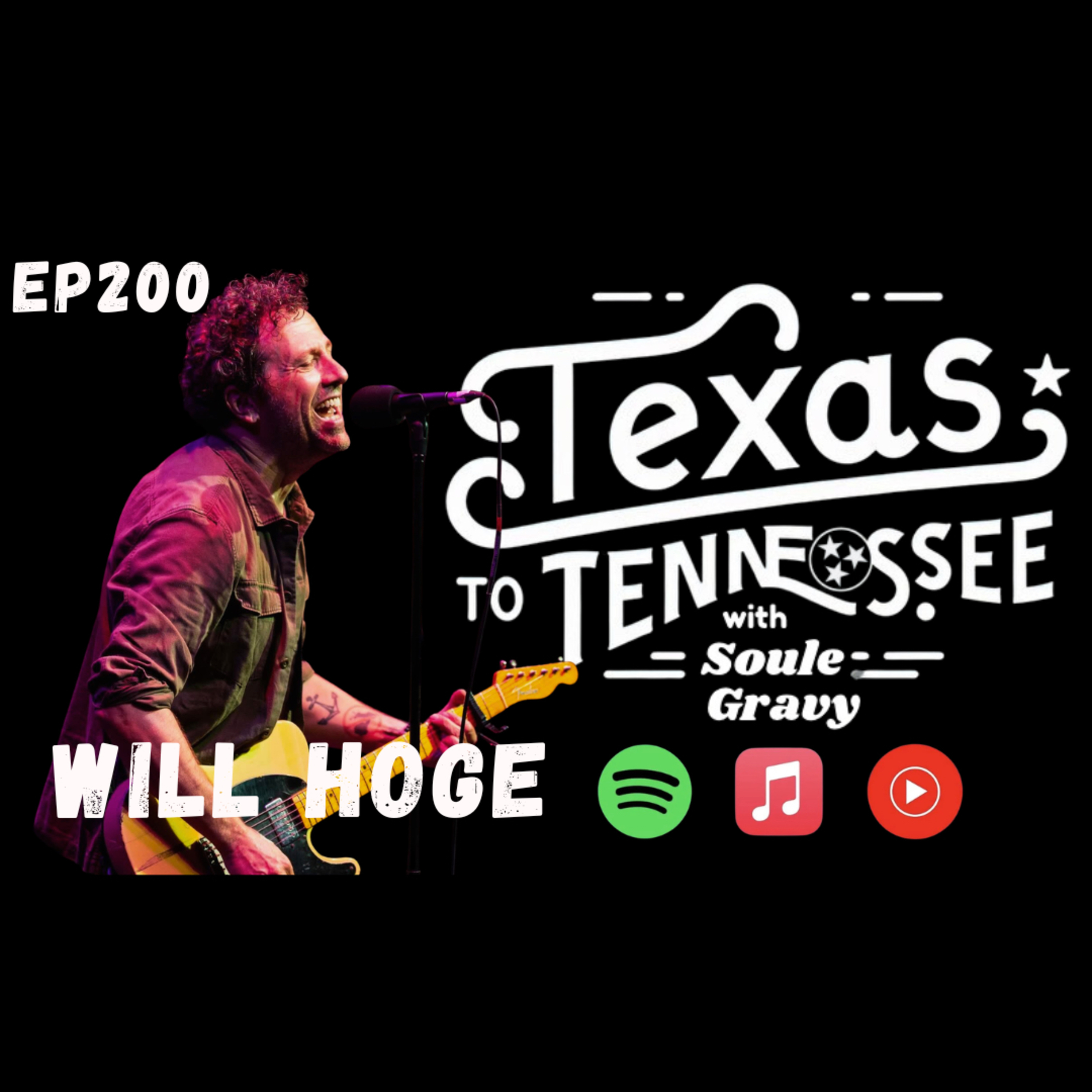 Tx2Tn Podcast Ep200 Will Hoge