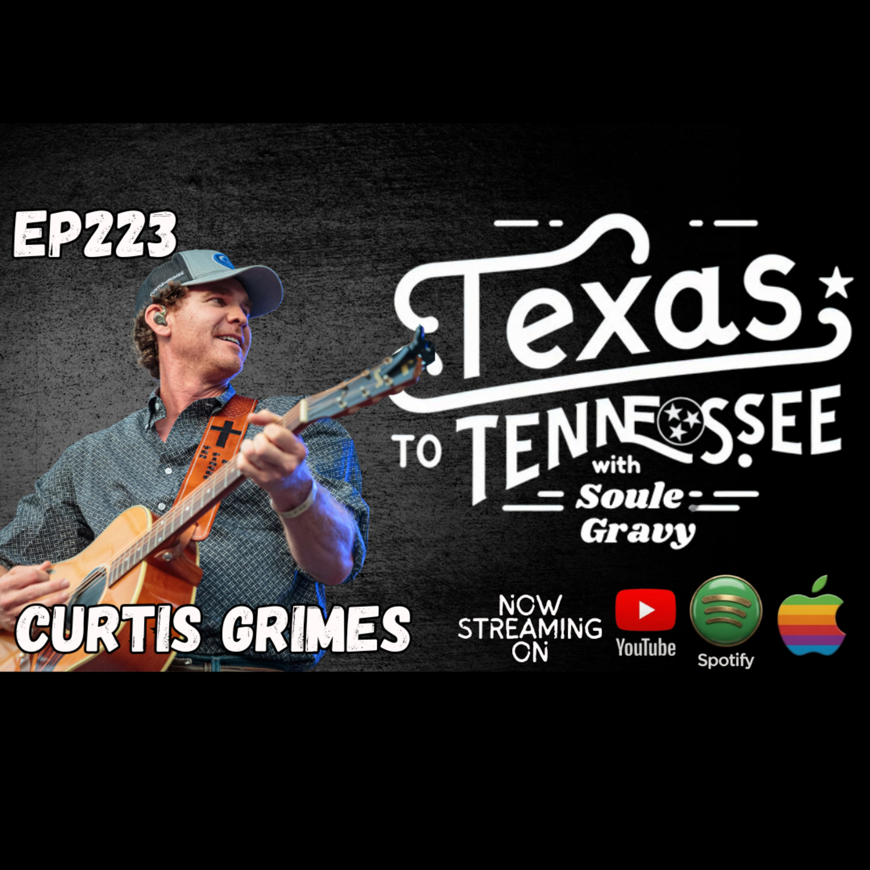 Tx2Tn Podcast Ep223 Curtis Grimes episode artwork