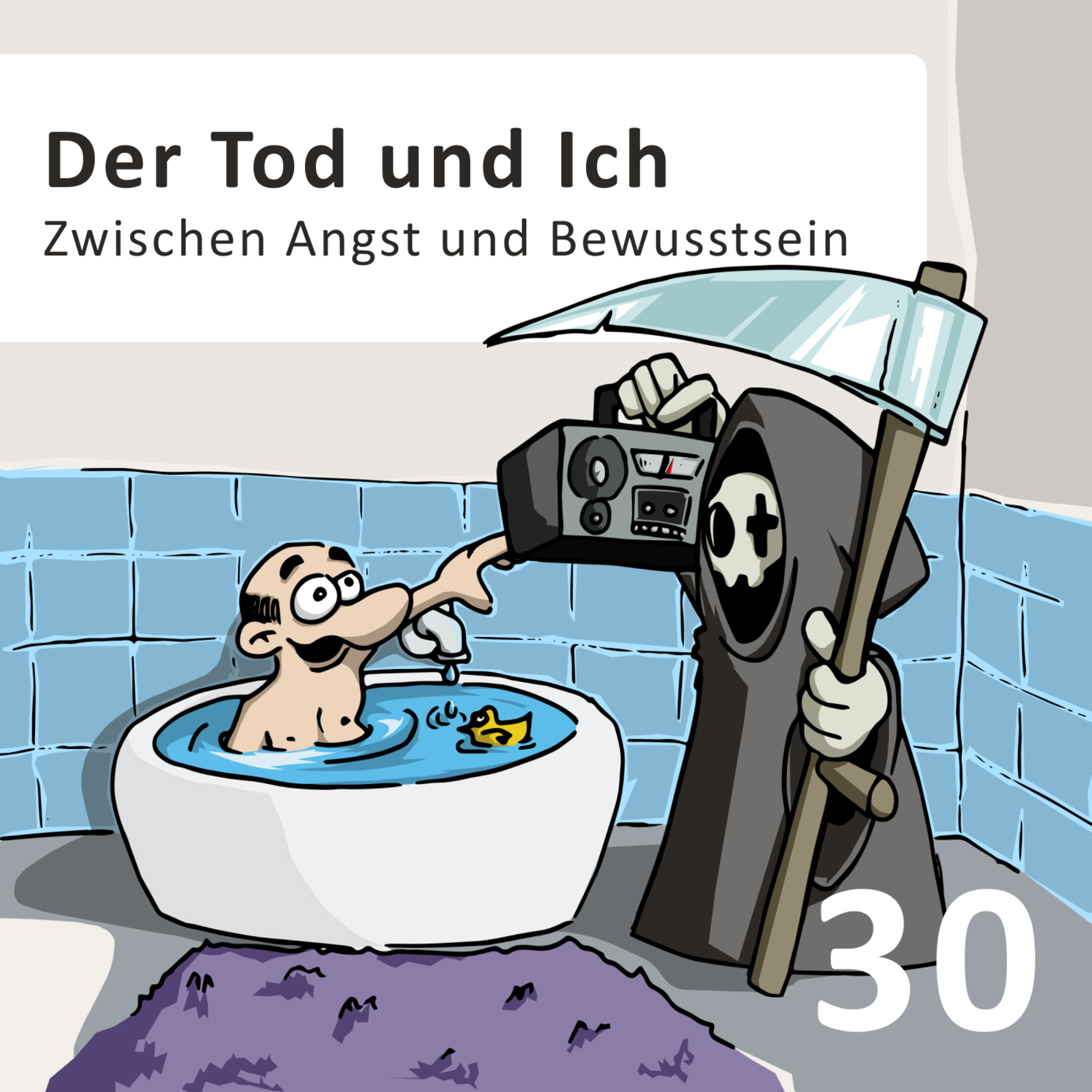 30 | Der Tod und Ich - Zwischen Angst und Bewusstsein. episode artwork