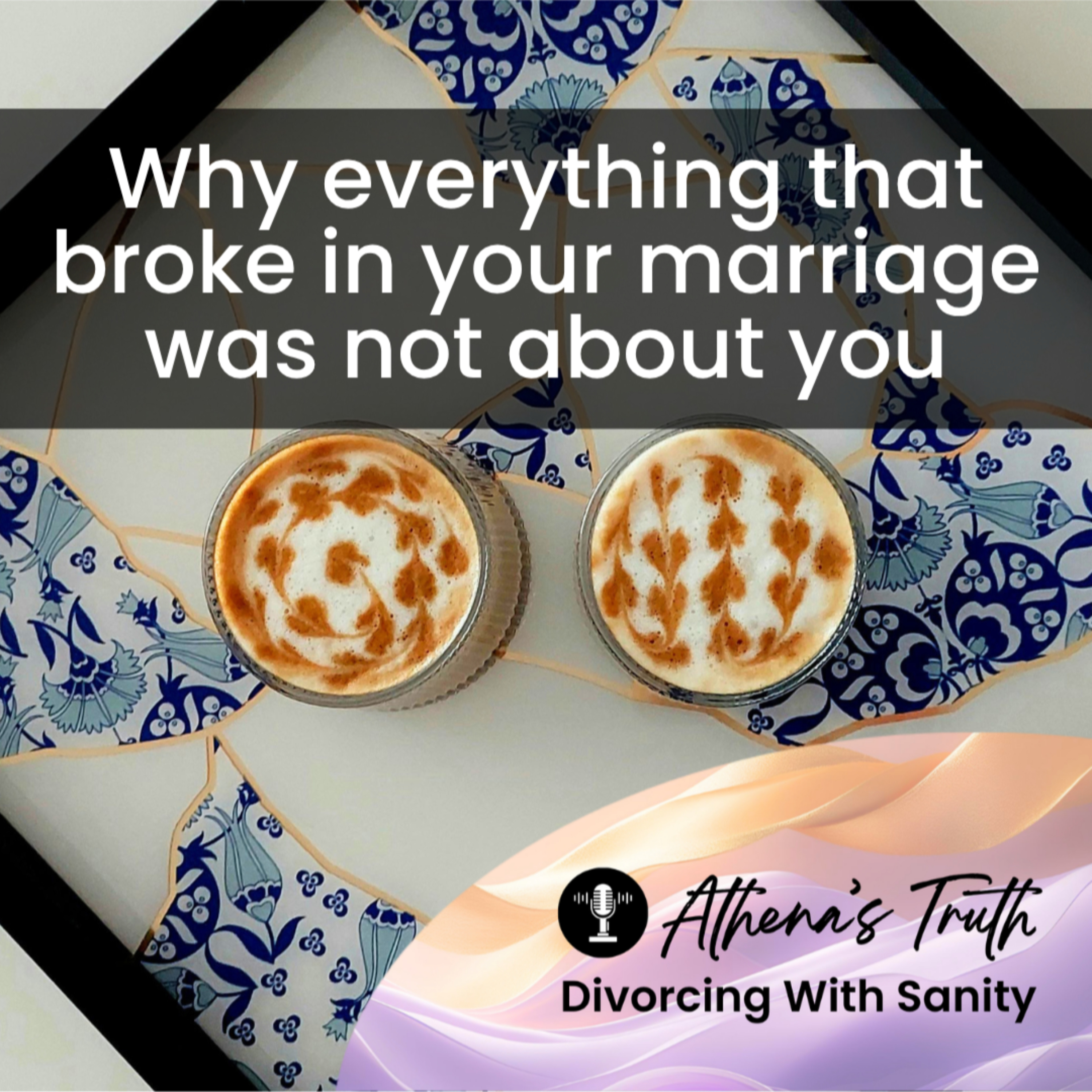 Why everything that broke in your marriage was not about you episode artwork