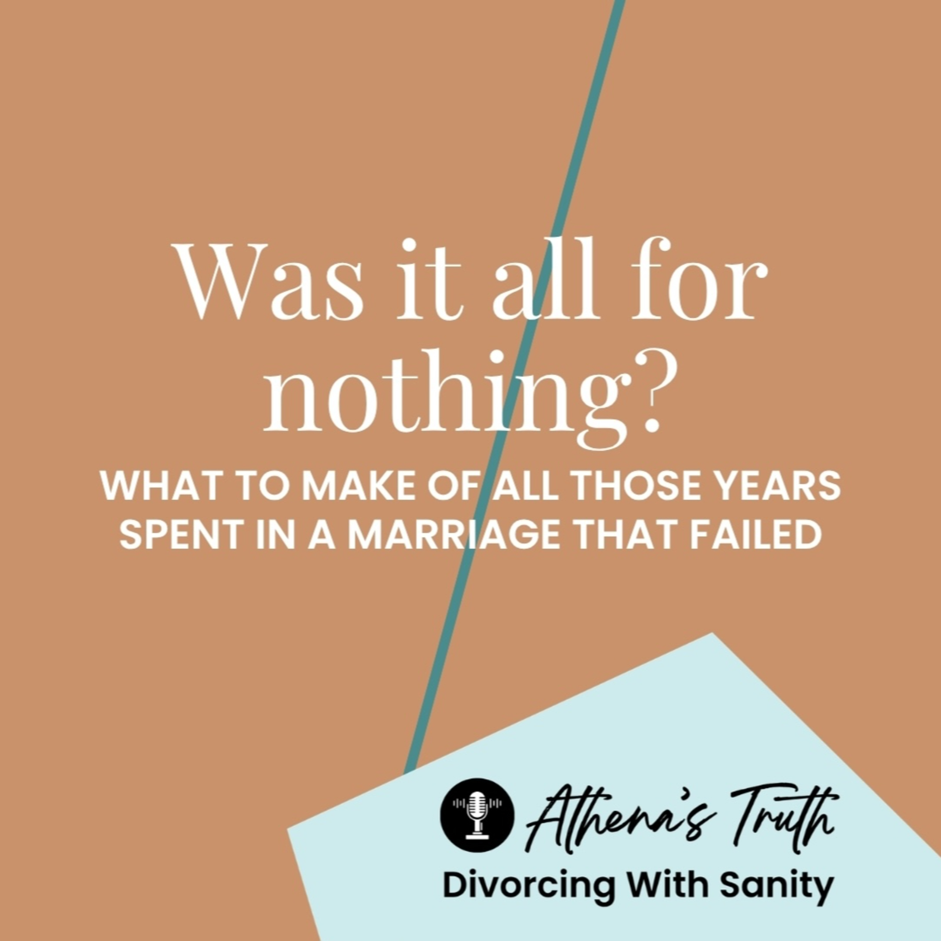 Was it all for nothing? What to make of all those years spent in a marriage that failed episode artwork