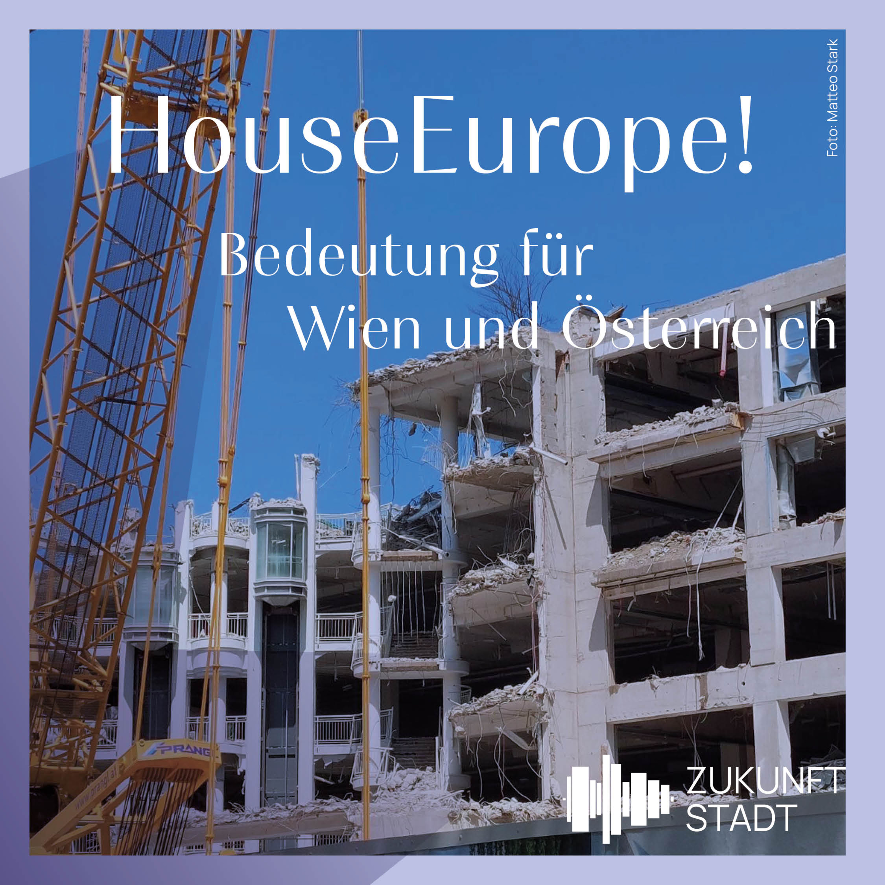 ZUKUNFT STADT #37: HouseEurope! Bedeutung für Wien und Österreich ZUKUNFT STADT #37: HouseEurope! Bedeutung für Wien und Österreich