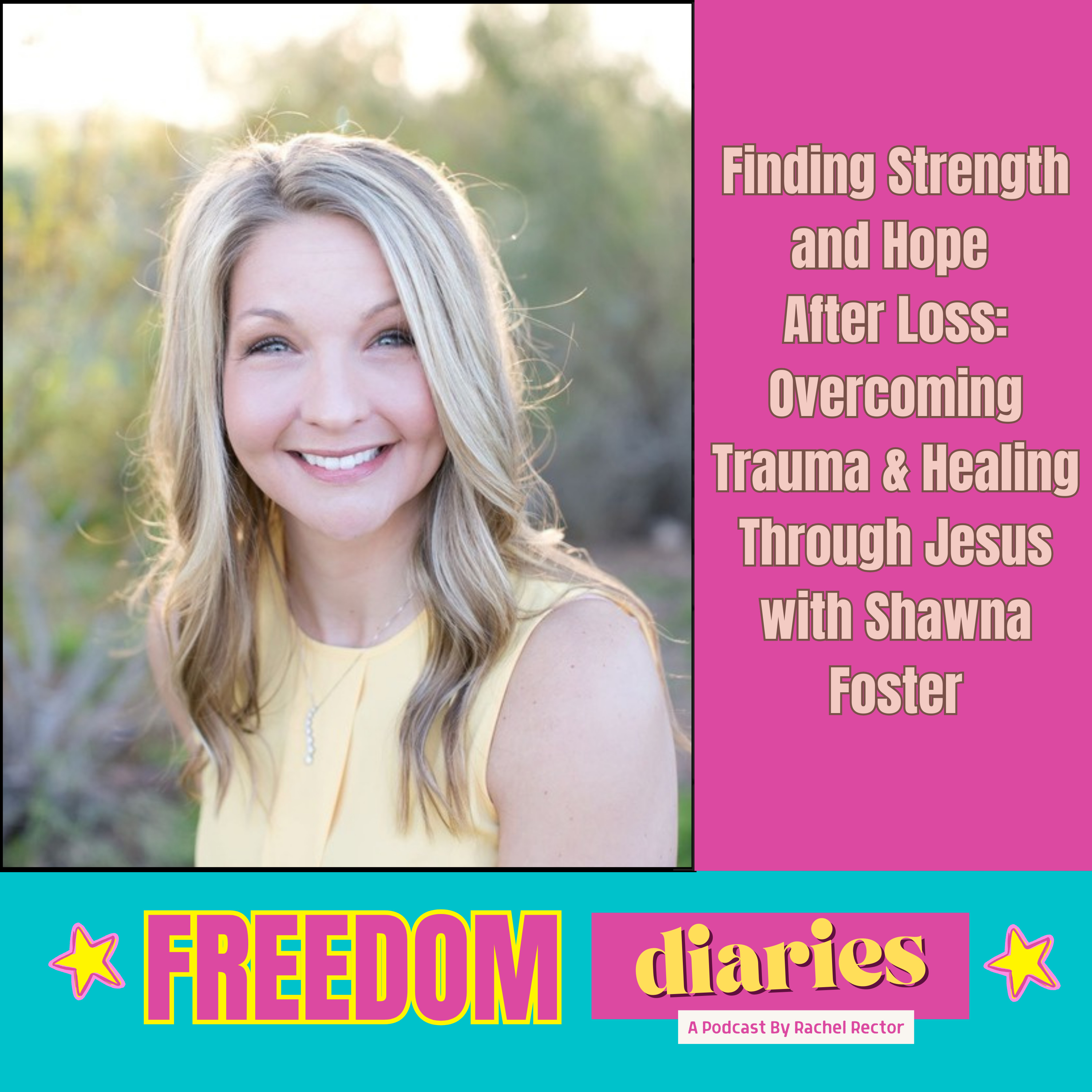 Freedom Diaries: The Untold, Unbreakable Stories of Hope to Unleash Identity, Purpose, Joy and Worth
