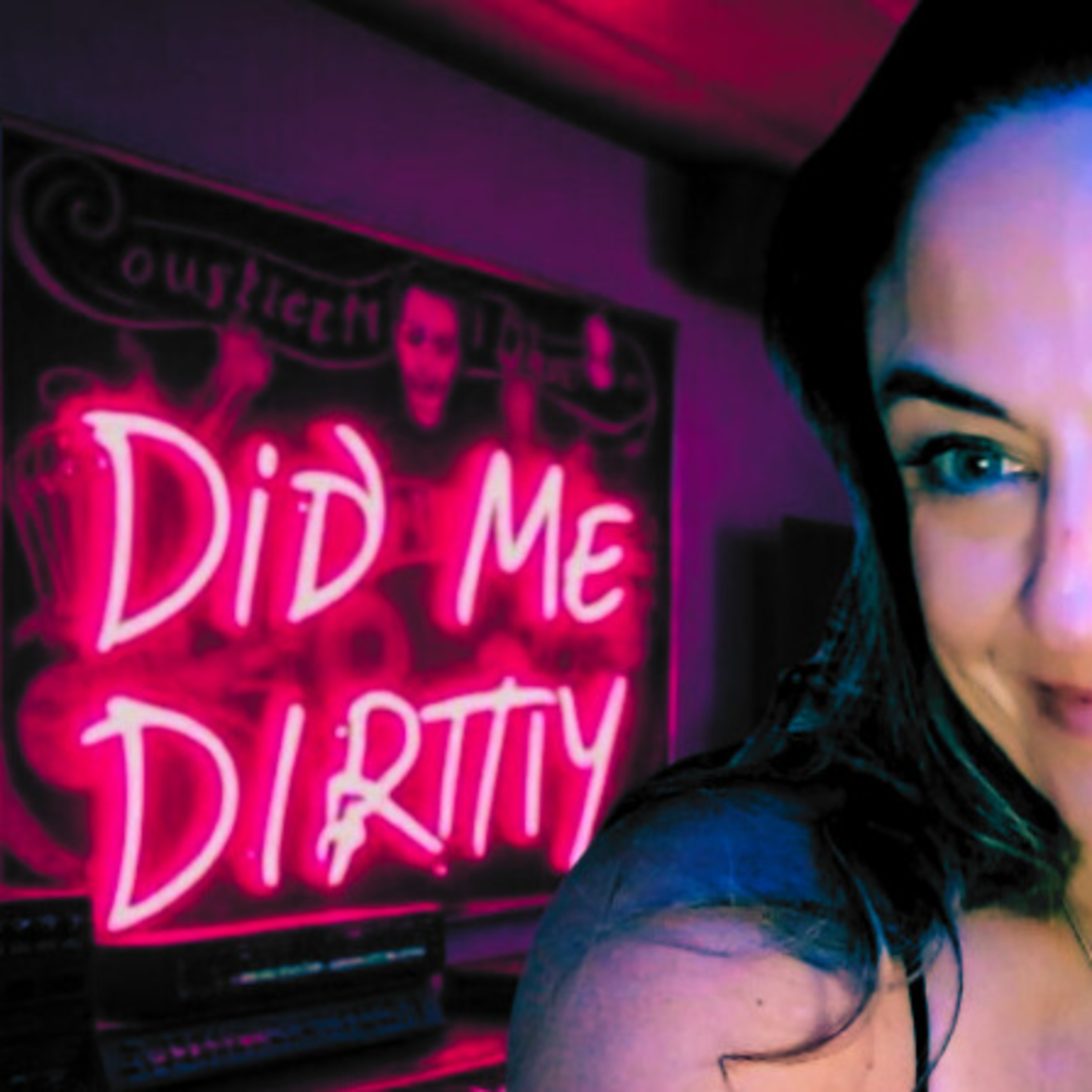 Did Me Dirty TONIGHT 8pm episode artwork
