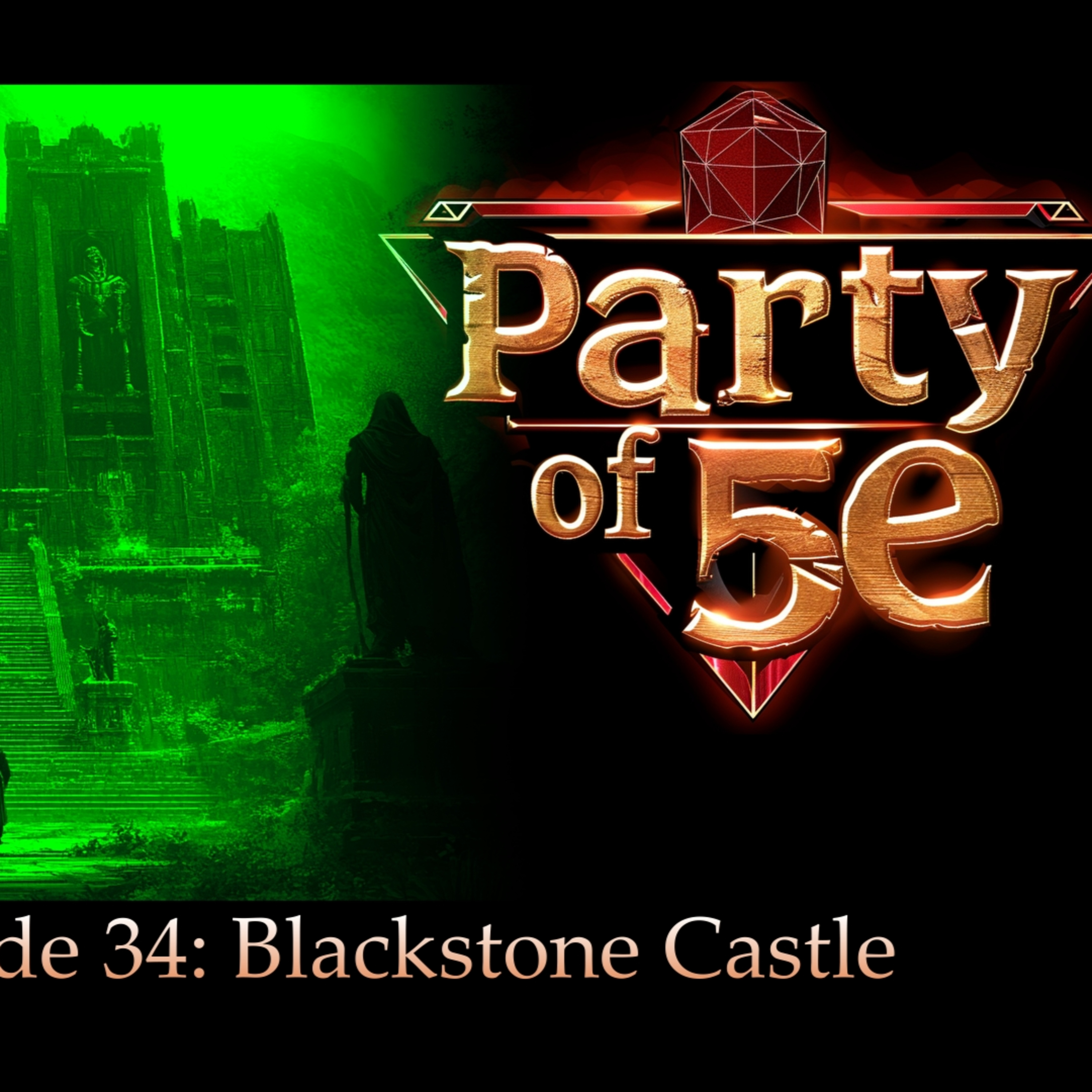 Party of 5e | Ep 34: Blackstone Castle episode artwork