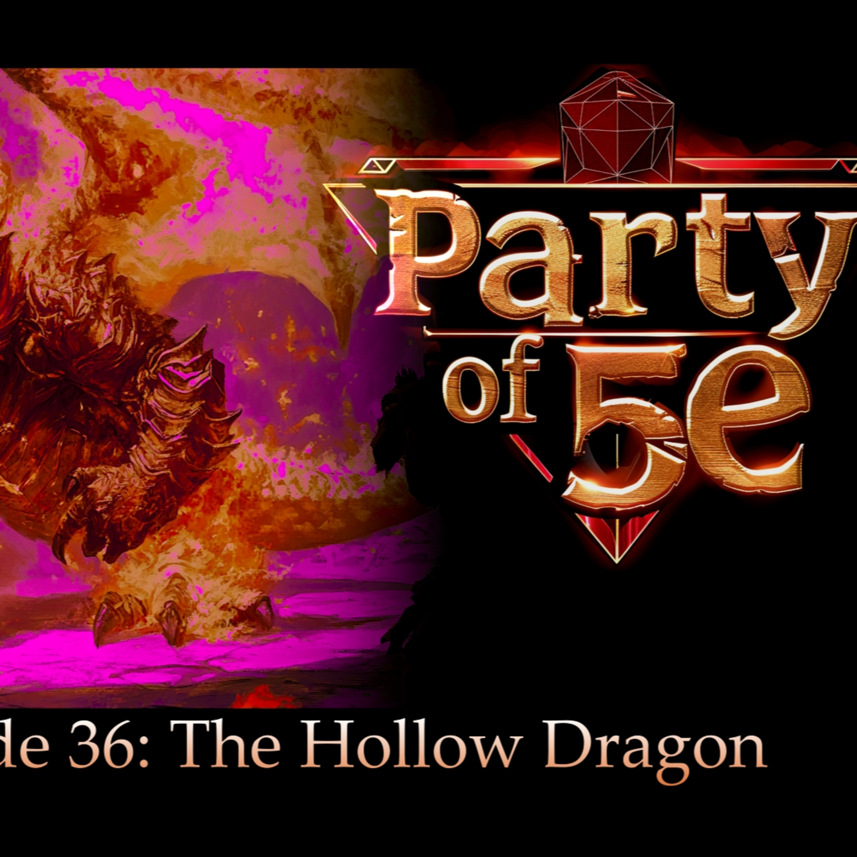 Party of 5e | Ep 36: The Hollow Dragon episode artwork