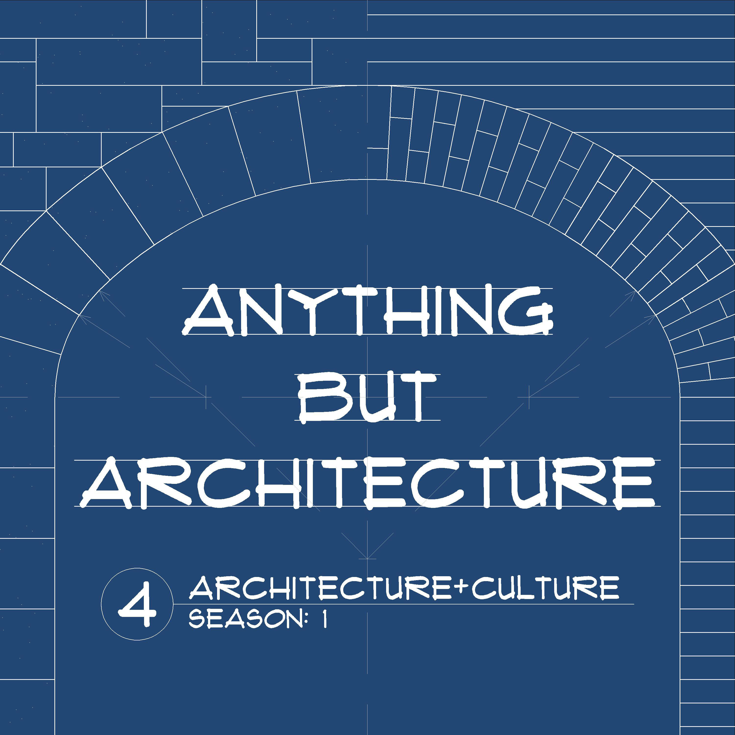 Anything But Architecture