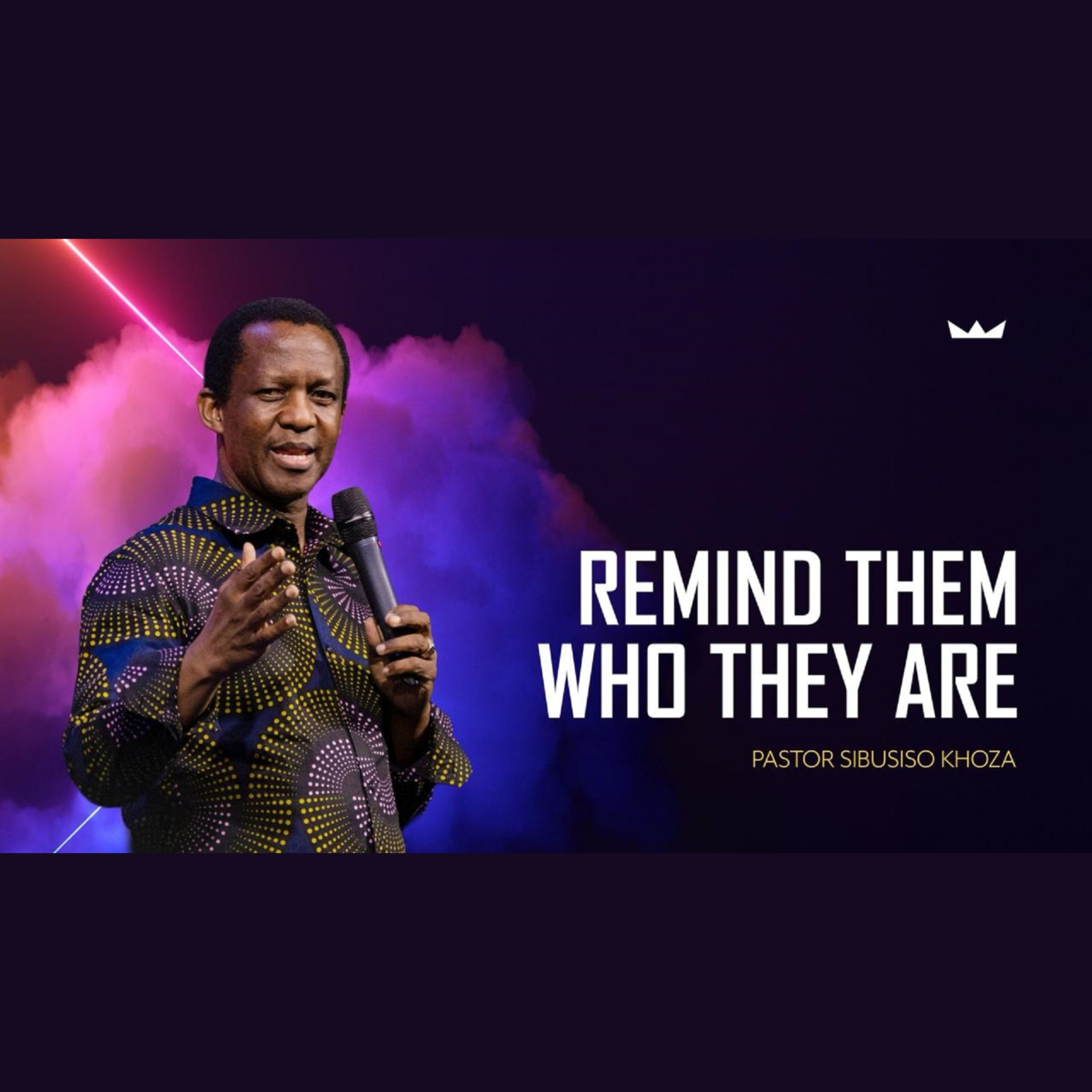God’s Masterpiece: It's Time They Remember | Ps Sibusiso Khoza