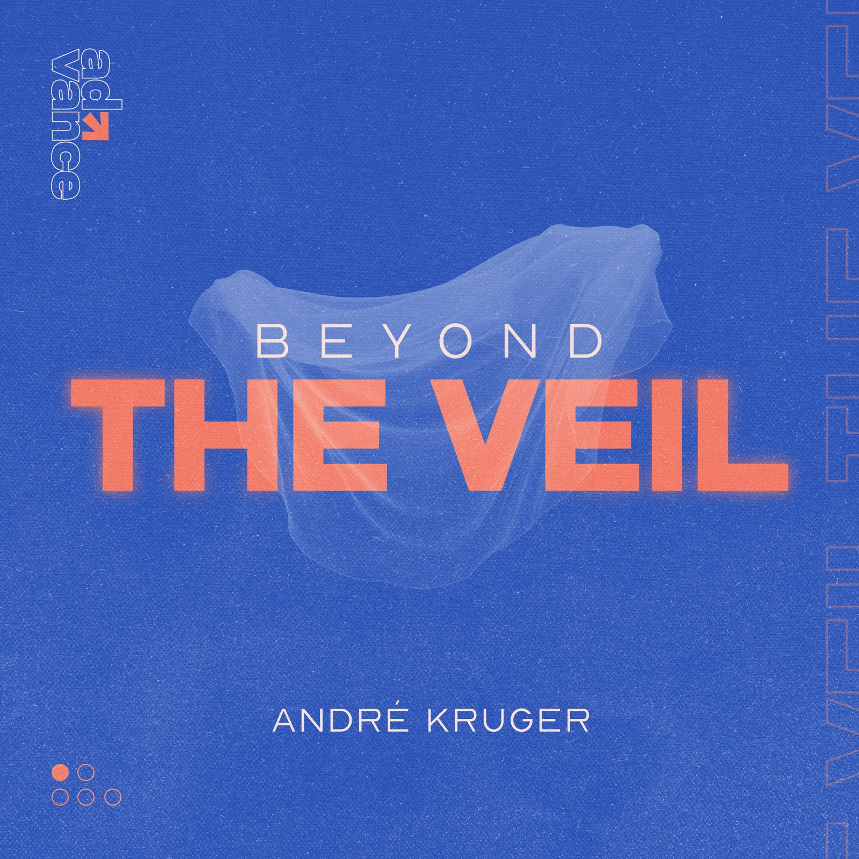 Beyond The Veil | Andre Kruger | Advance - Part 1