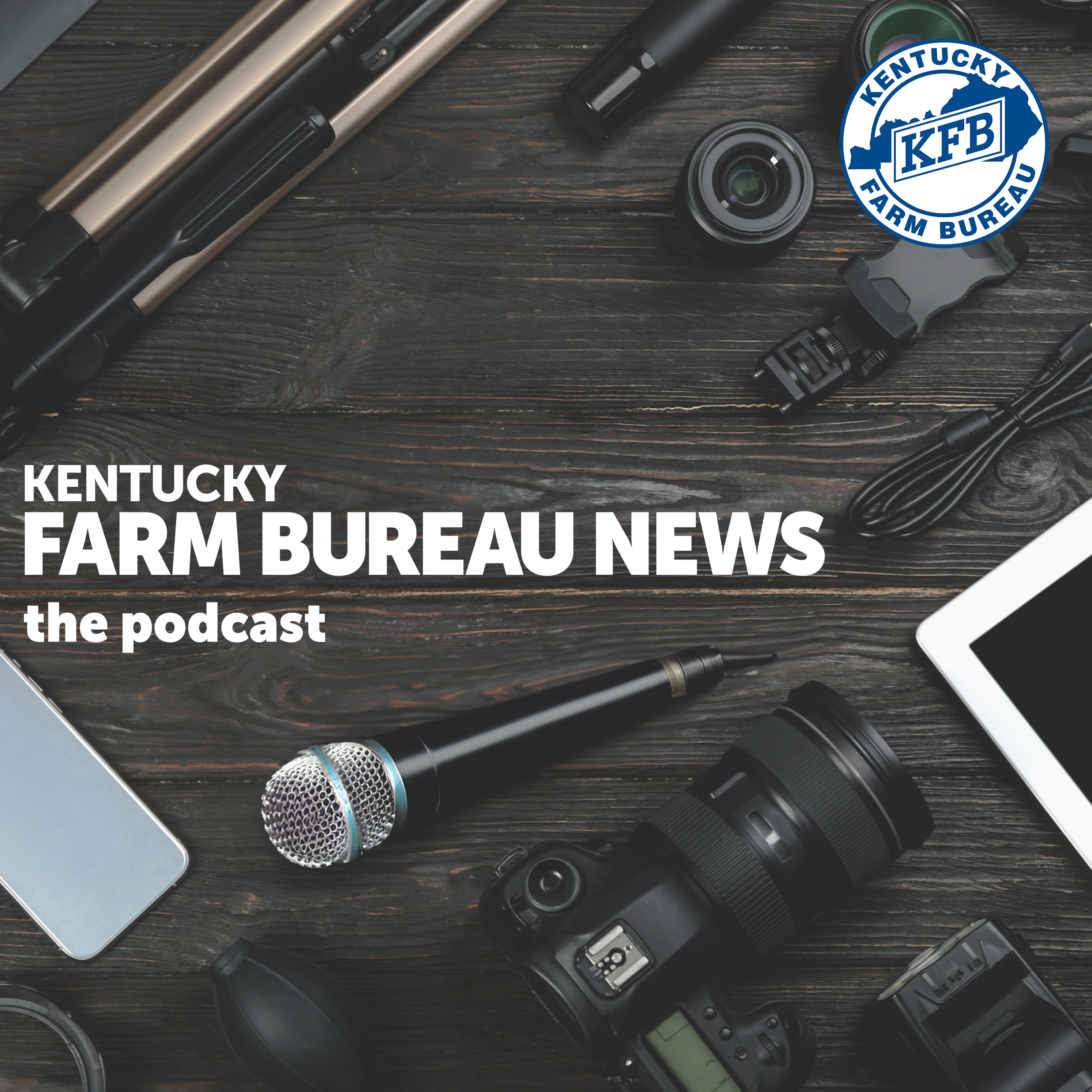 KFB President Eddie Melton | KFB News: The Podcast | Kentucky Farm Life