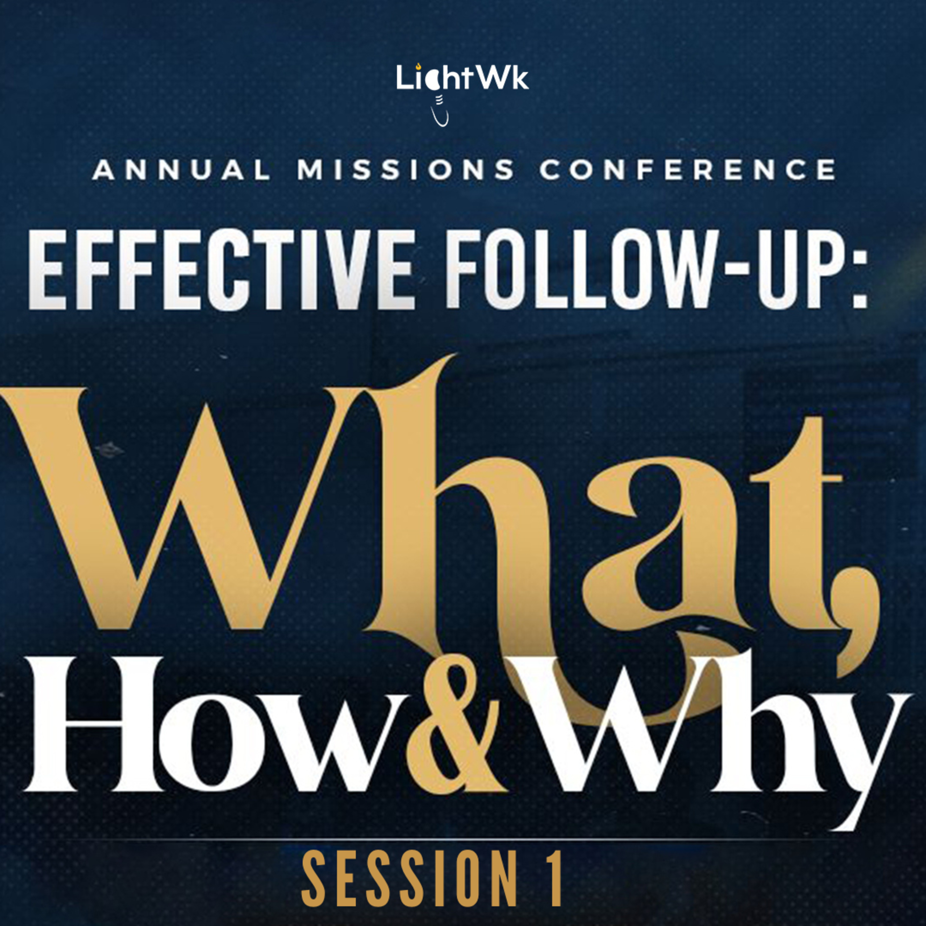 Annual Missions Conference (Session 1) : What is Follow-up? episode artwork