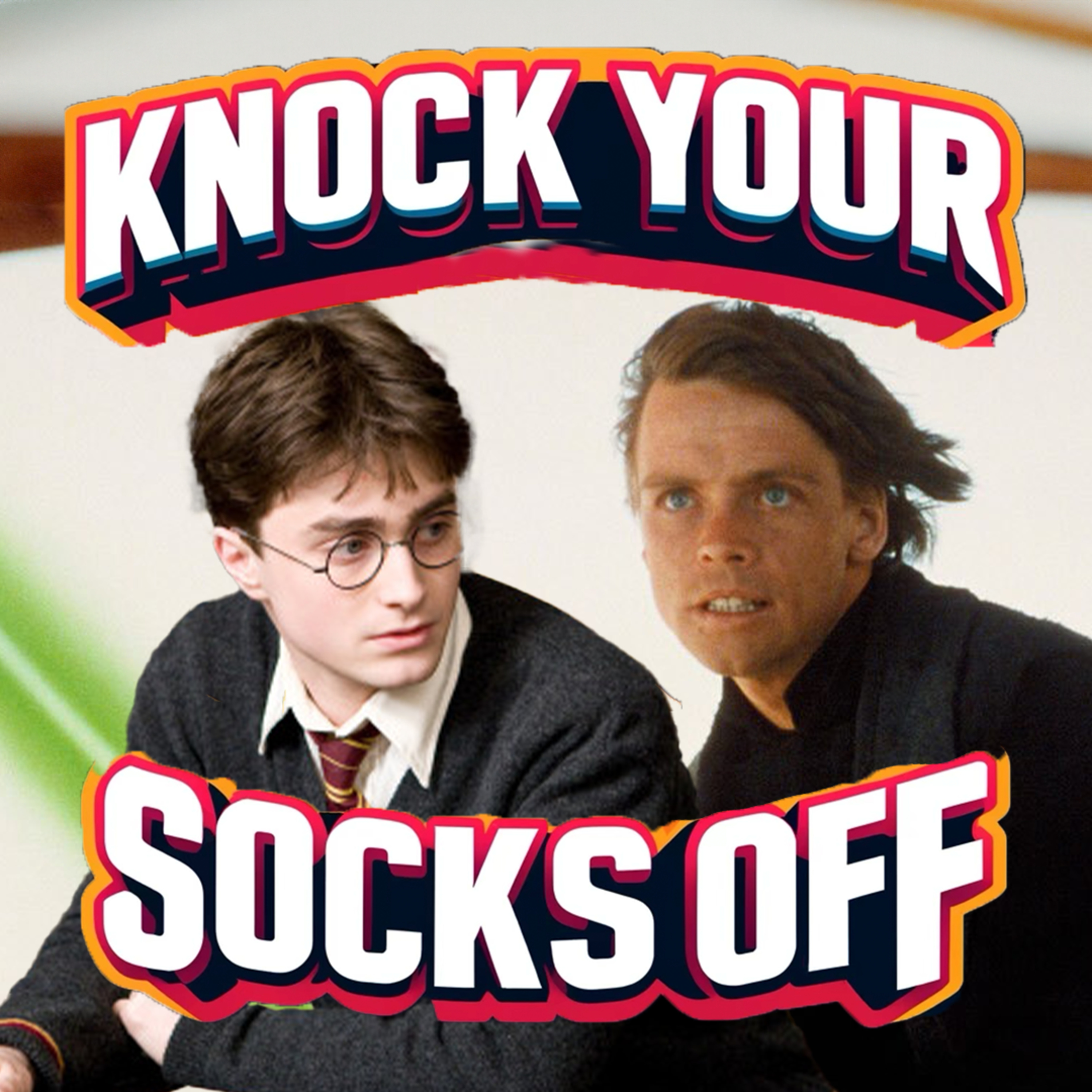 Star Wars vs. Harry Potter | Knock Your Socks Off Podcast Ep. 6 episode artwork