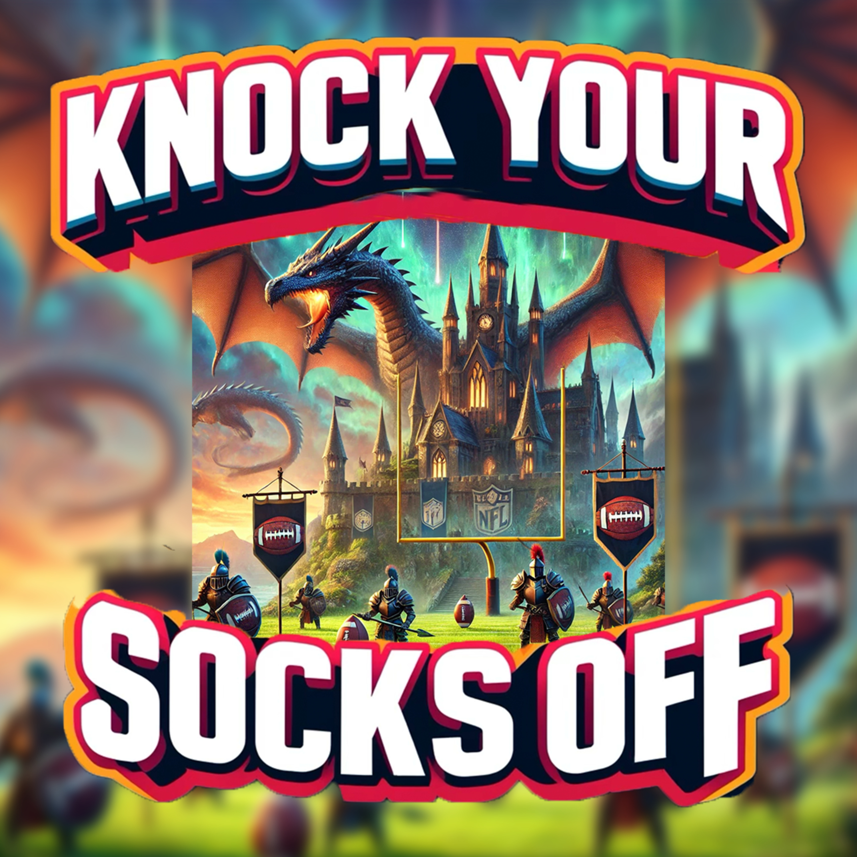 Fantasy Nerd Draft 2024 | Knock Your Socks Off Podcast Ep. 20 episode artwork