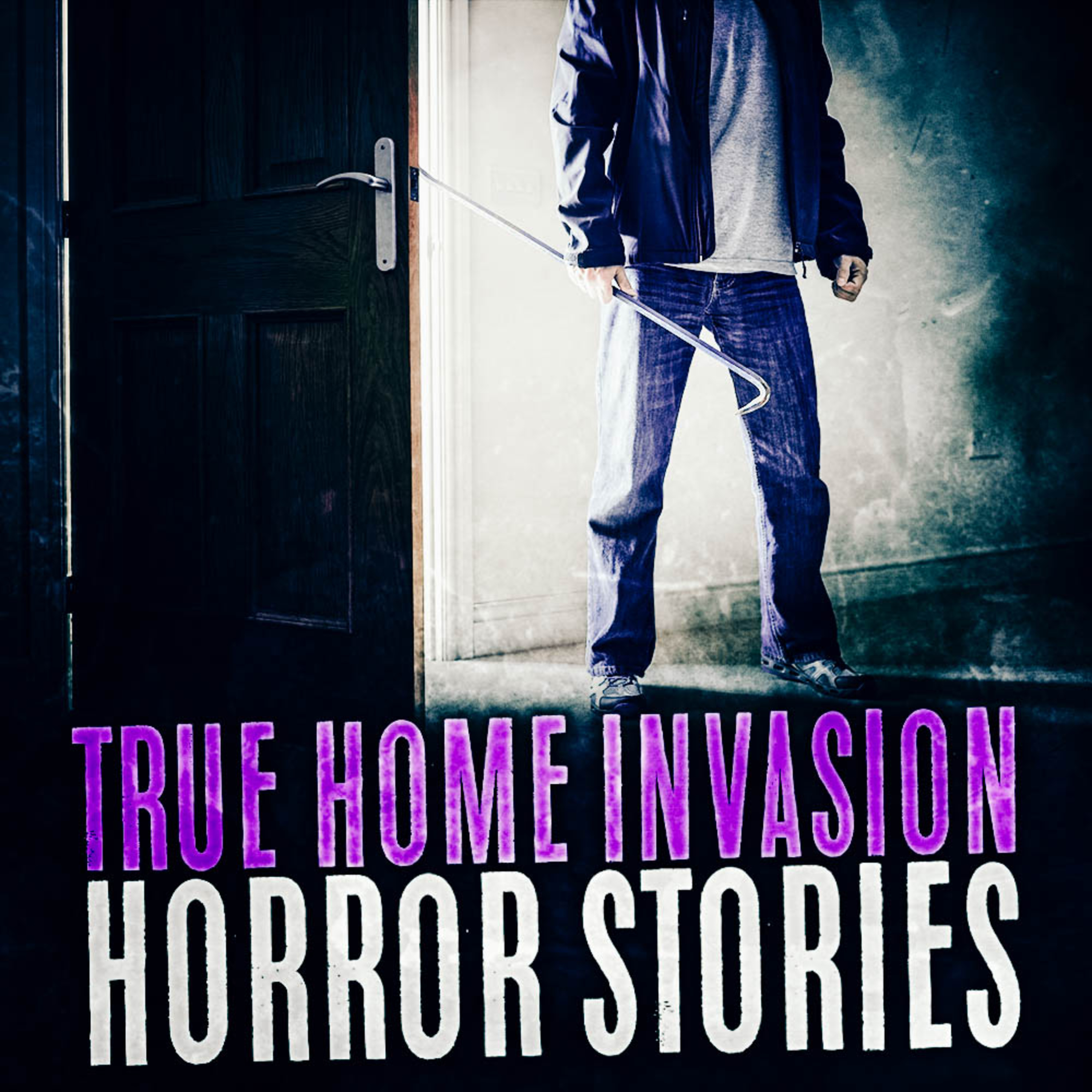 Crazy But True Home Invasion Stories episode artwork