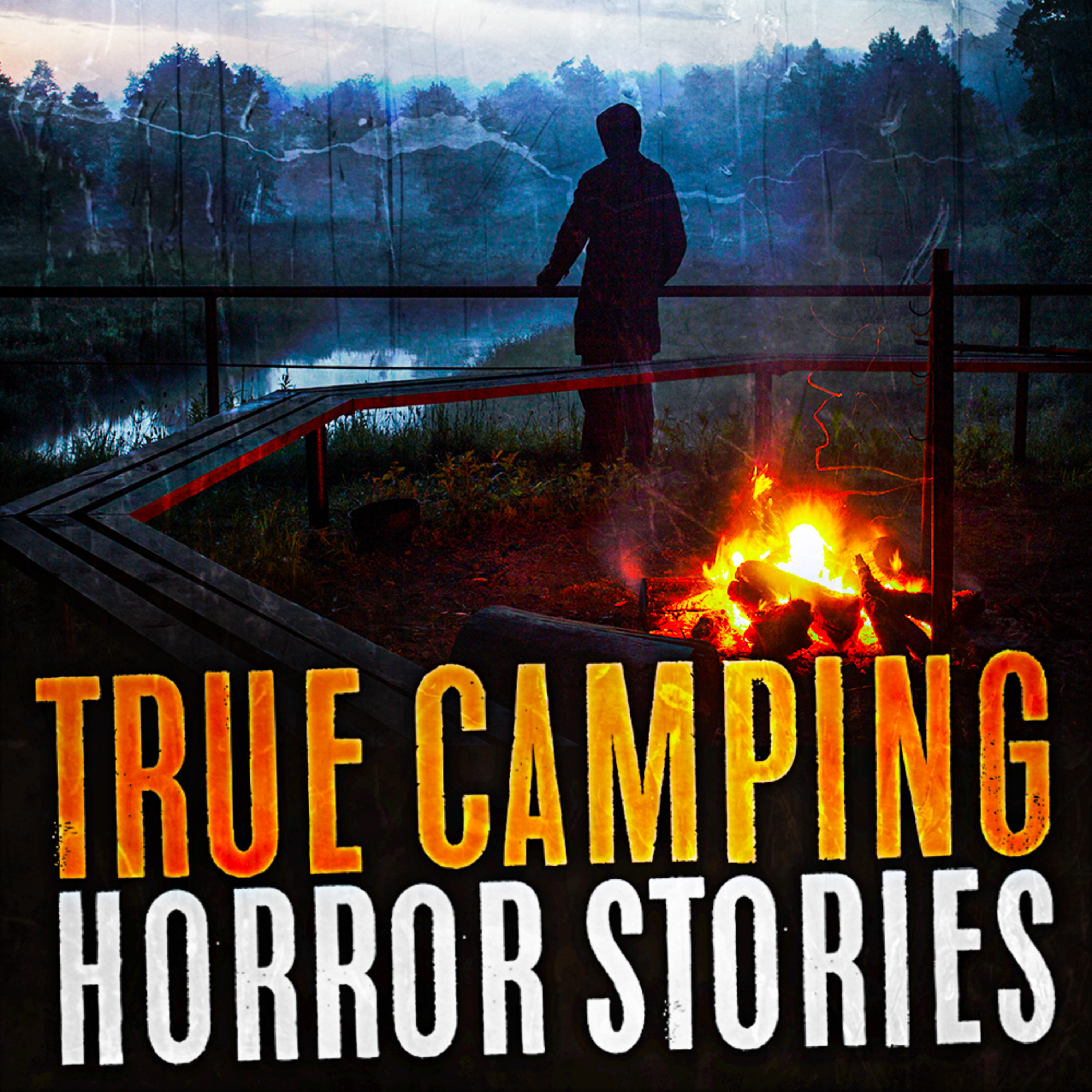 Were Our Camping Neighbors Trying to Kill Us? | The Ultimate Collection of True Camping Horror Stories episode artwork