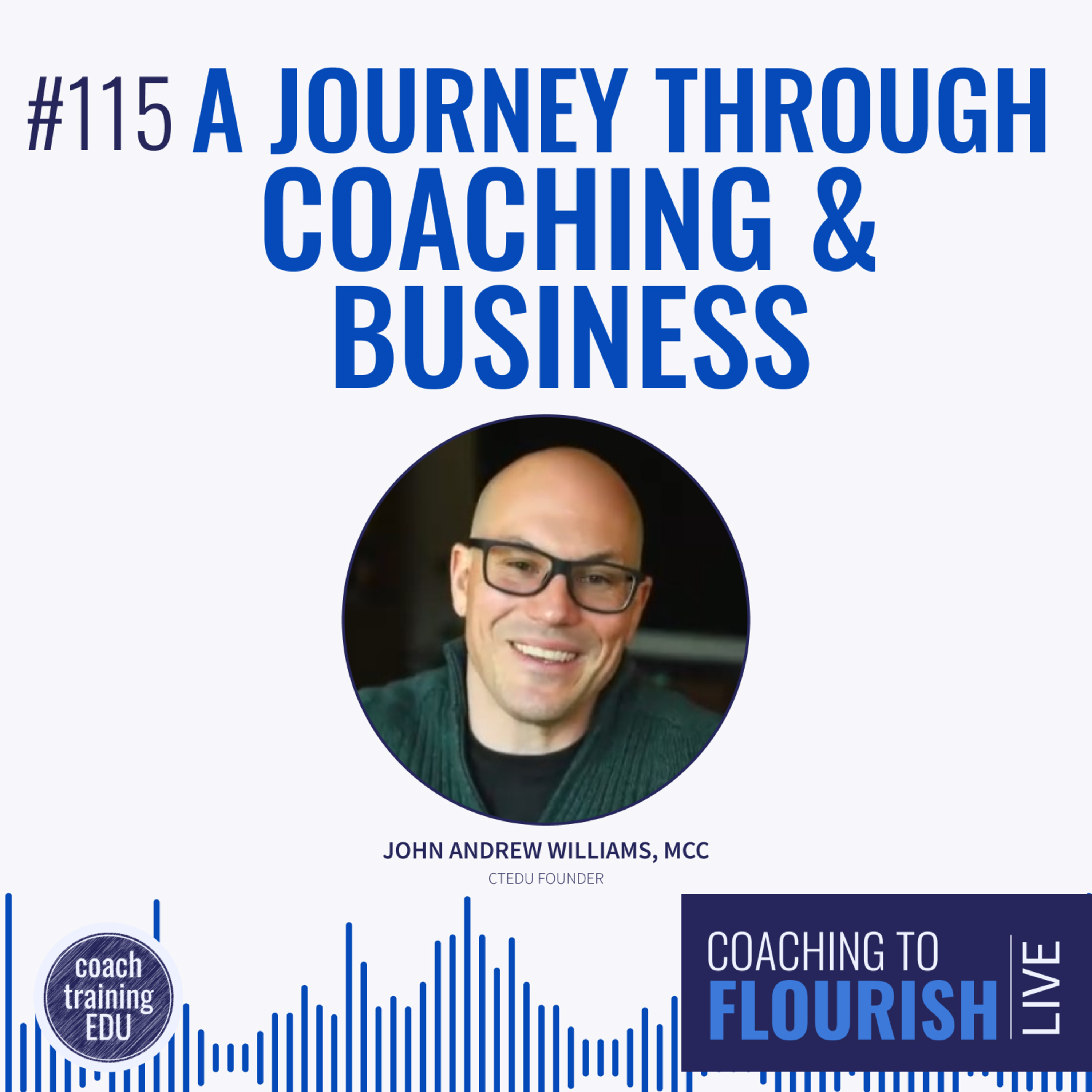 #115 | A Journey Through Coaching and Business