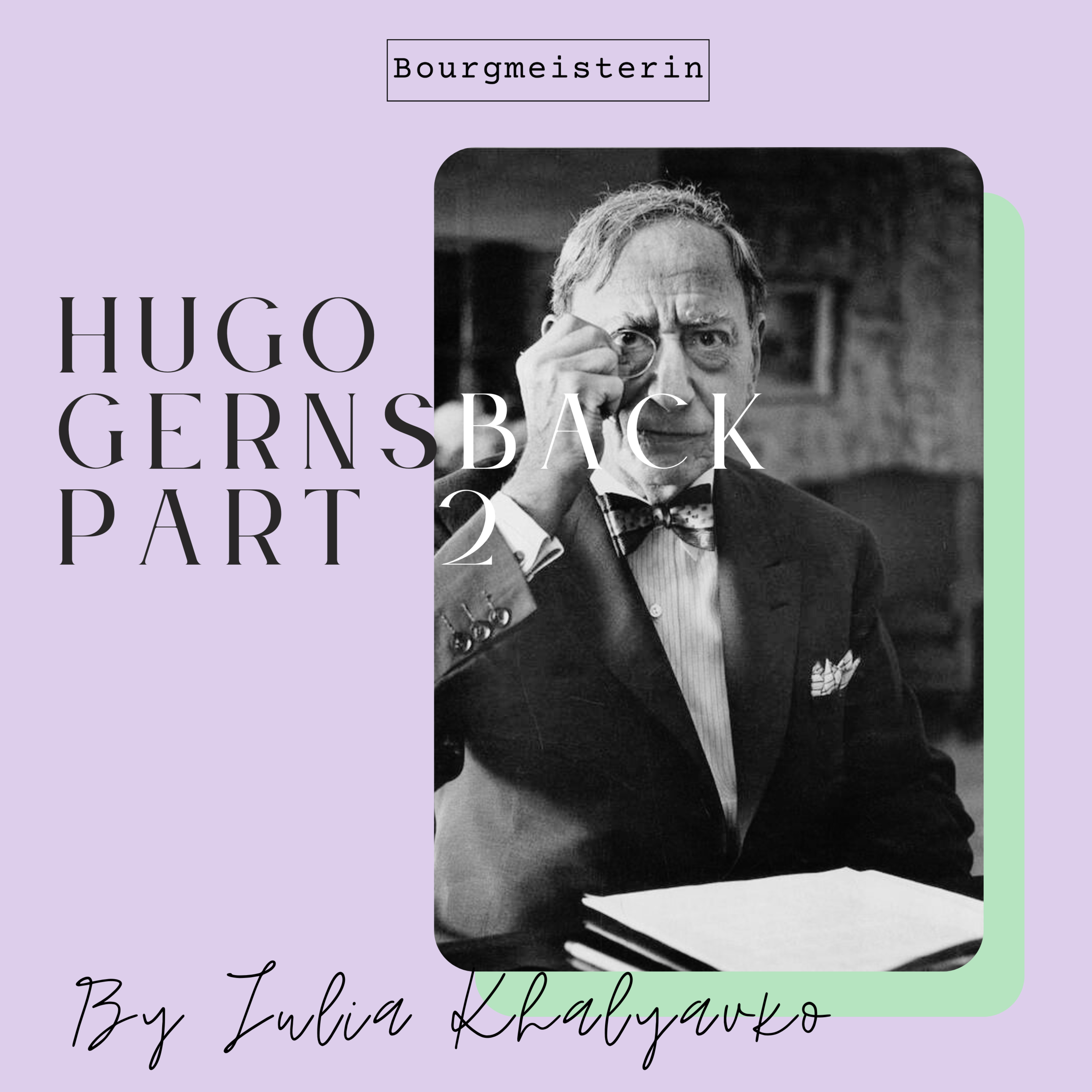 Bourgmeisterin Episode #34: Hugo Gernsback, Part 2 episode artwork