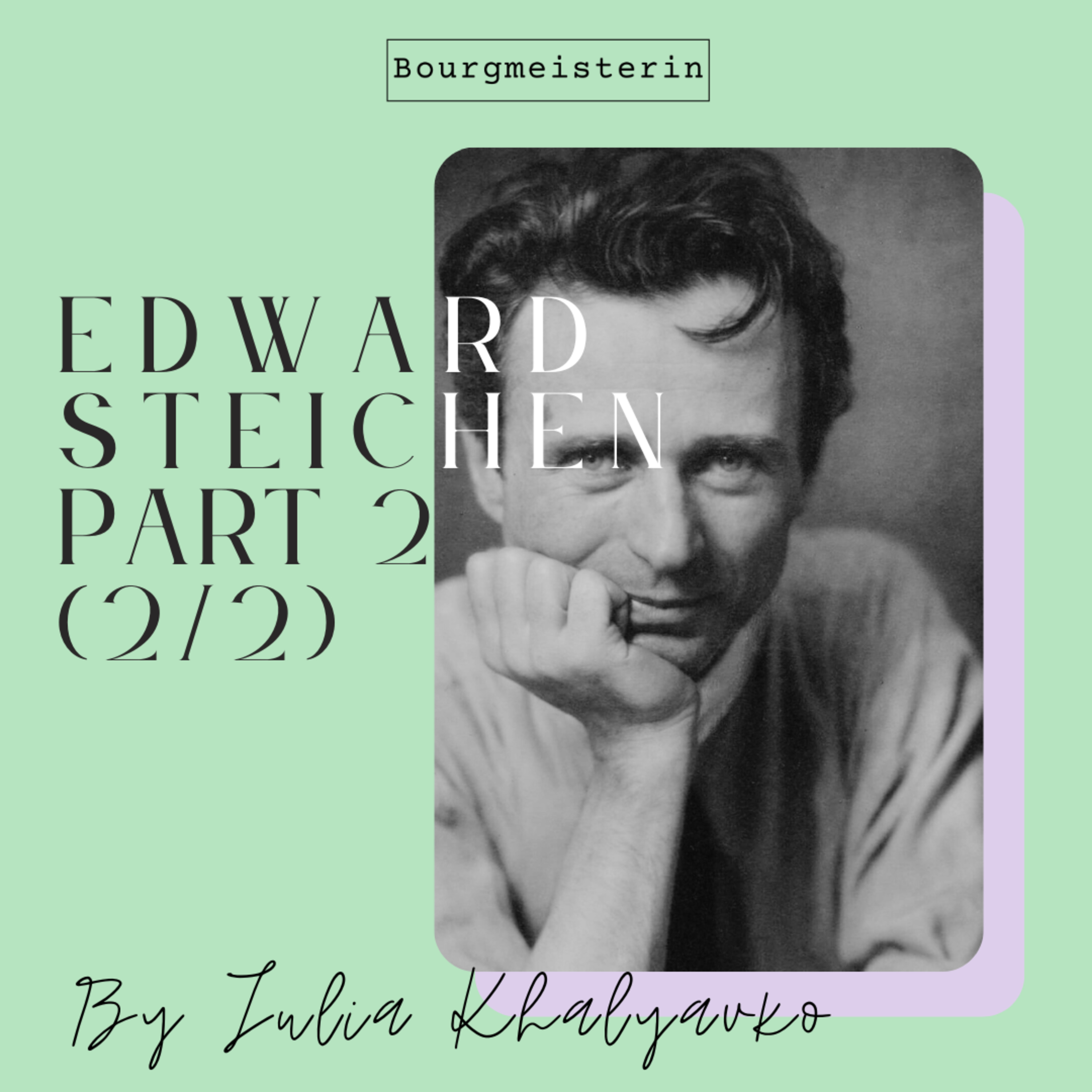 Bourgmeisterin Episode #32: Edward Steichen, Part 2 (2/2) episode artwork