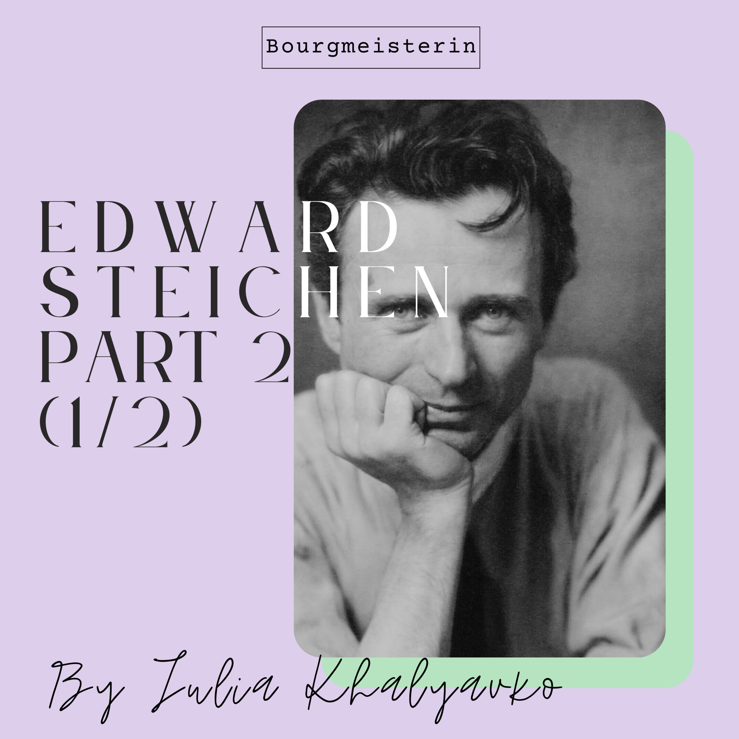 Bourgmeisterin Episode #32: Edward Steichen, Part 2 (1/2) episode artwork