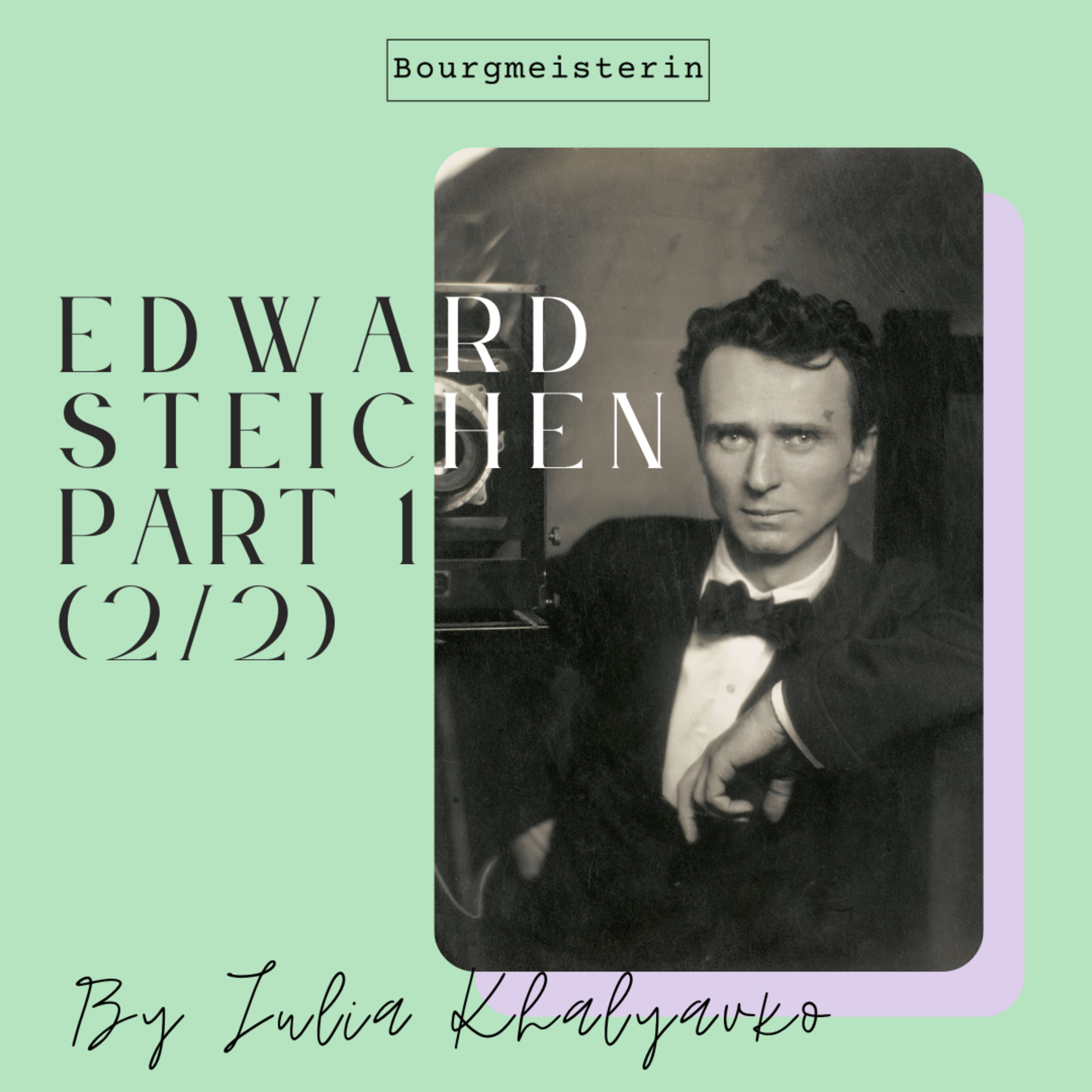 Bourgmeisterin Episode #31: Edward Steichen, Part 1 (2/2) episode artwork