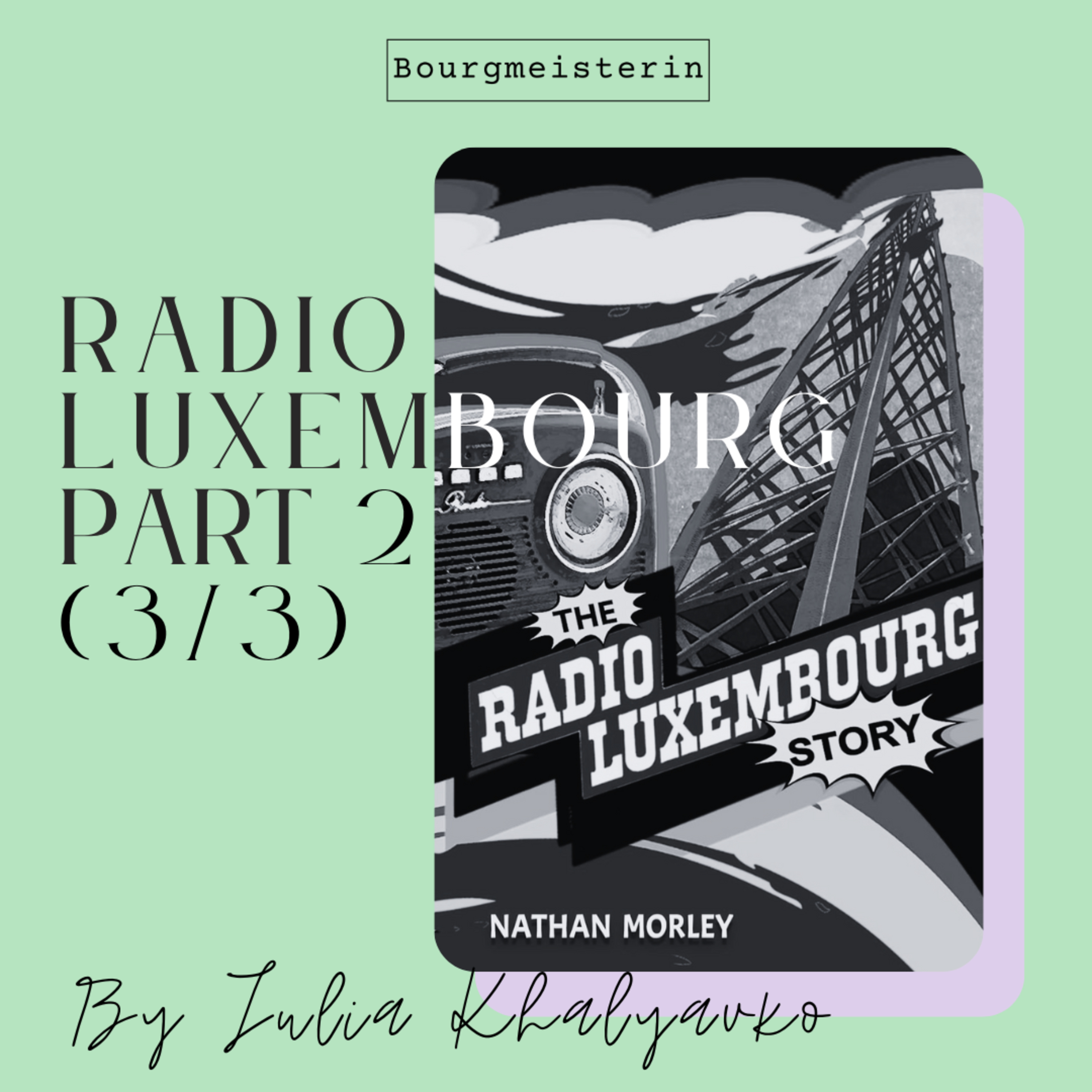 Bourgmeisterin Episode #30: Radio Luxembourg, Part 2 (3/3) episode artwork
