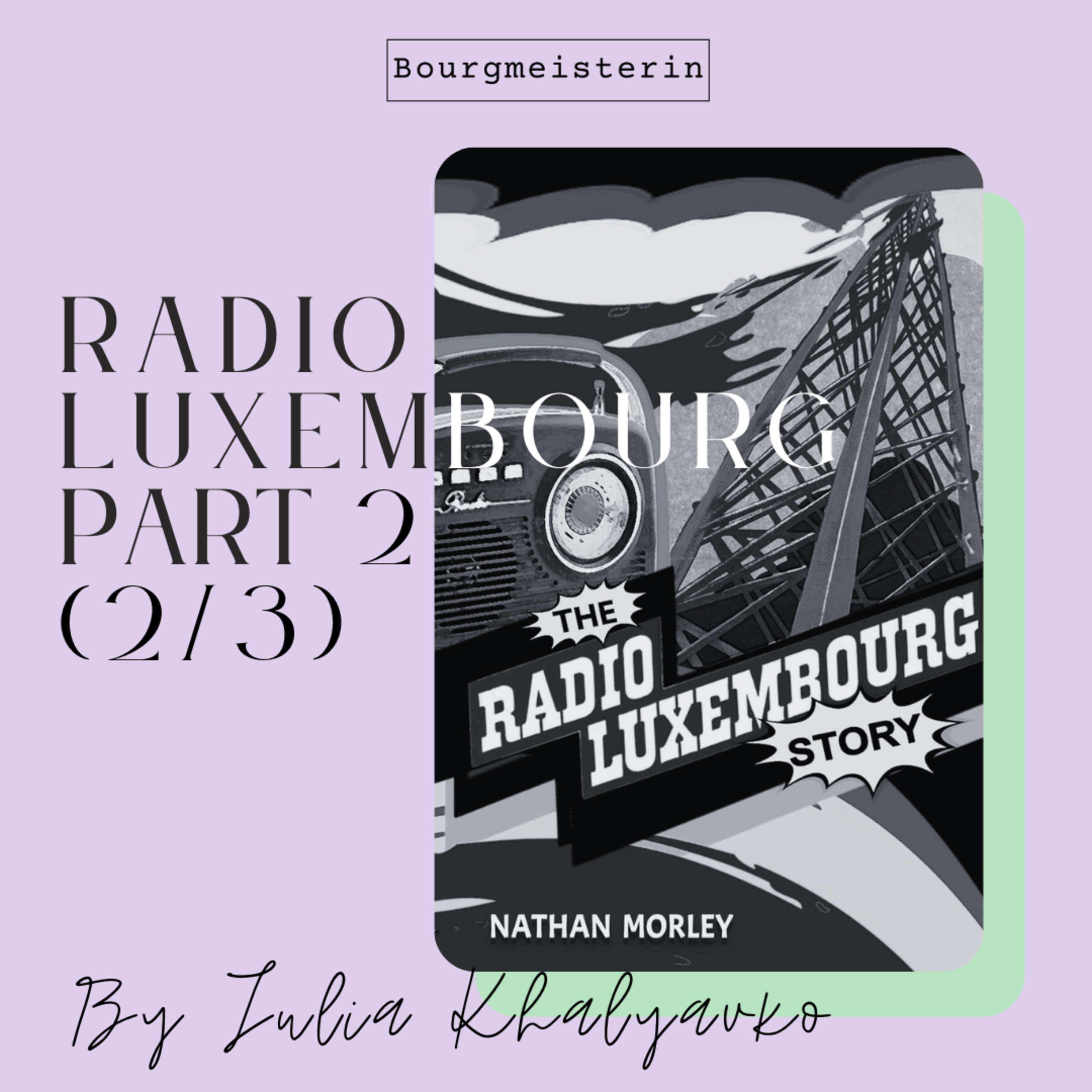 Bourgmeisterin Episode #30: Radio Luxembourg, Part 2 (2/3) episode artwork