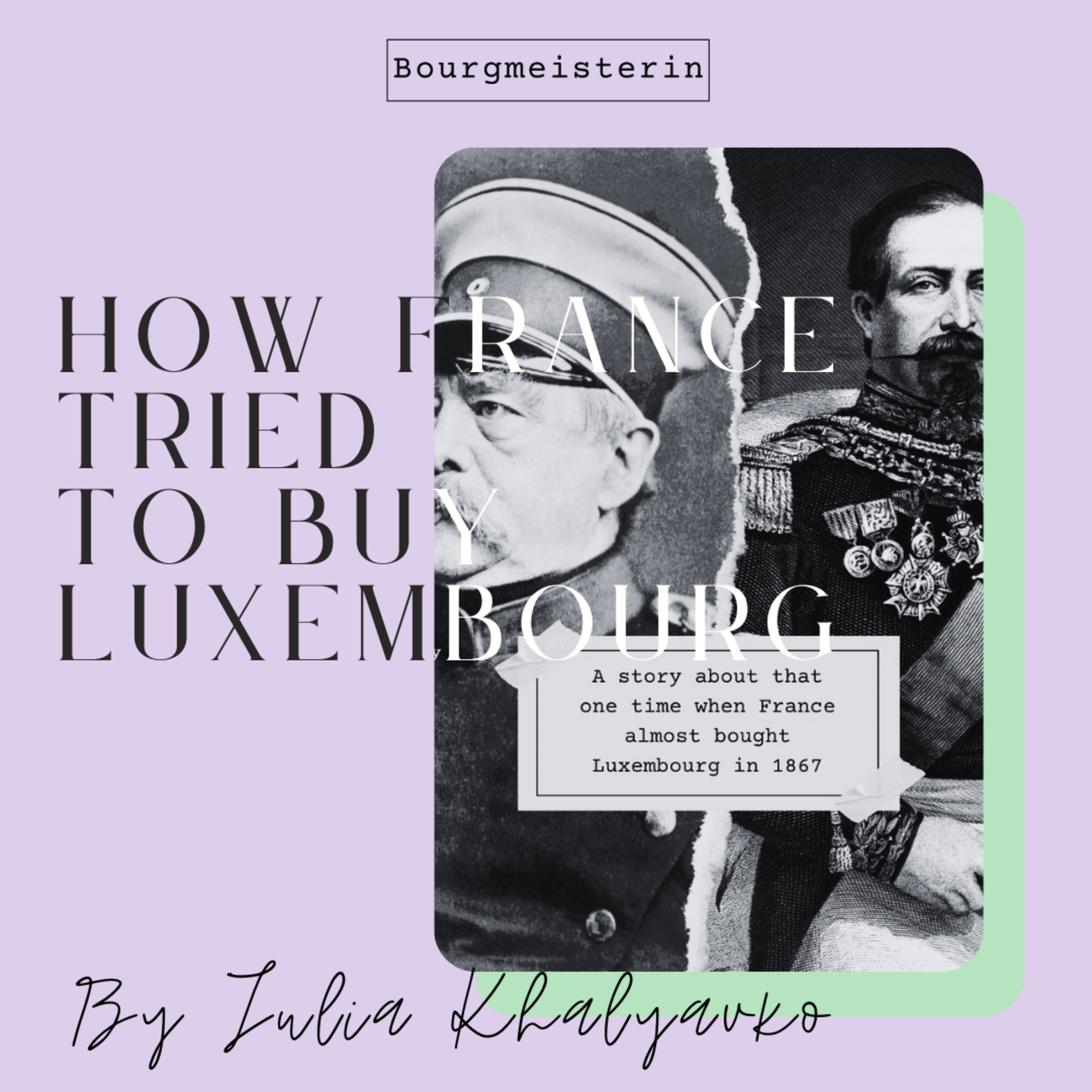 Bourgmeisterin Episode #20: How France Once Tried to Buy Luxembourg