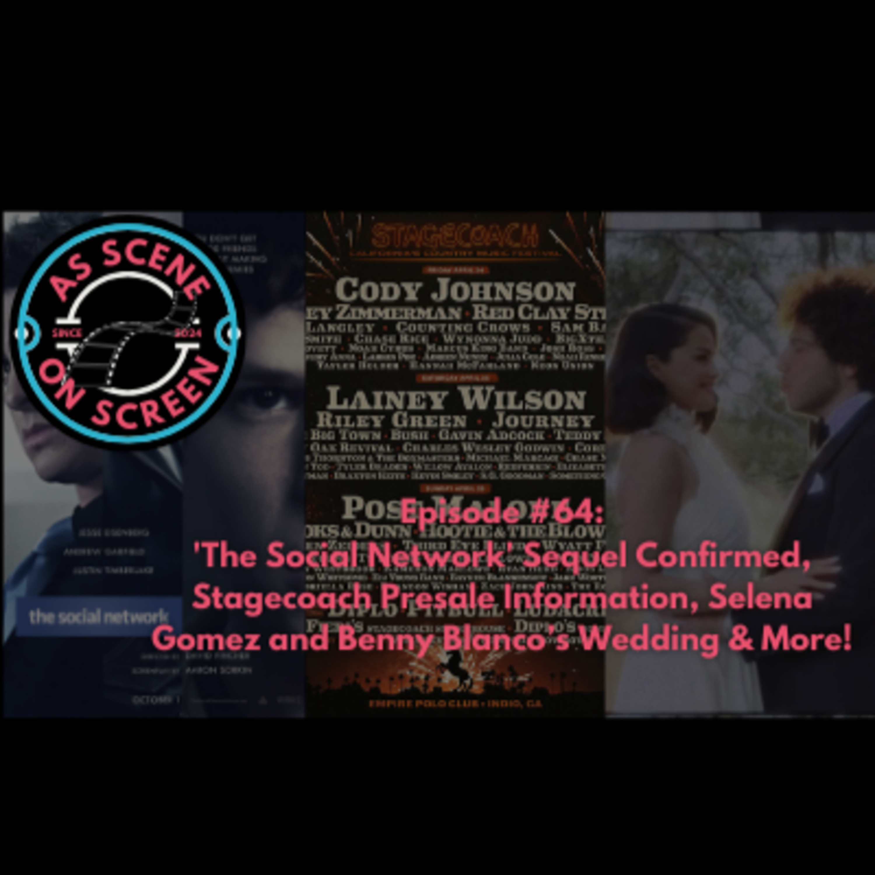 ASOS - Episode #64: 'The Social Network' Sequel, Stagecoach Presale, Selena Gomez's Wedding & More!