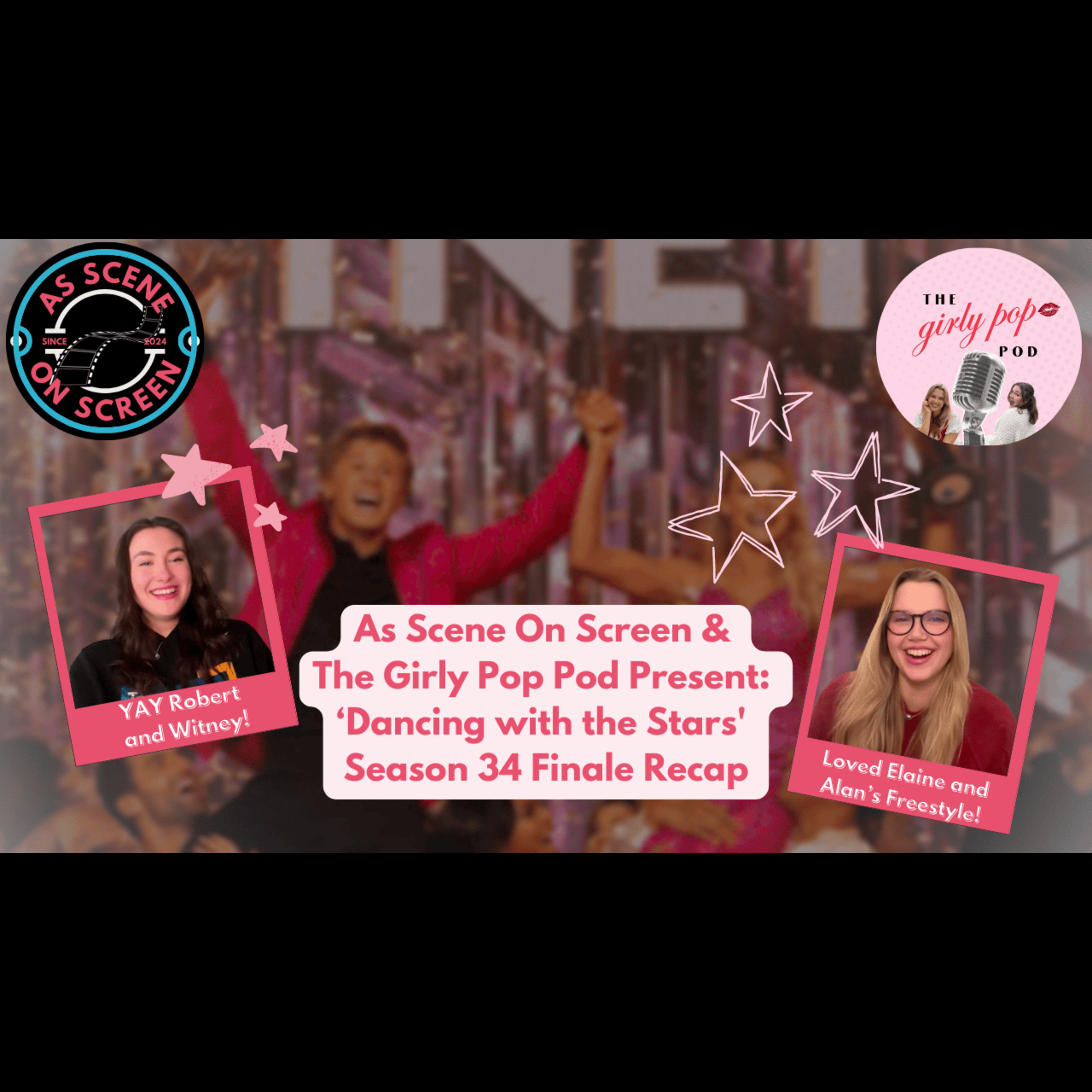 As Scene On Screen & The Girly Pop Pod Present: ‘Dancing with the Stars' Season 34 Finale Recap