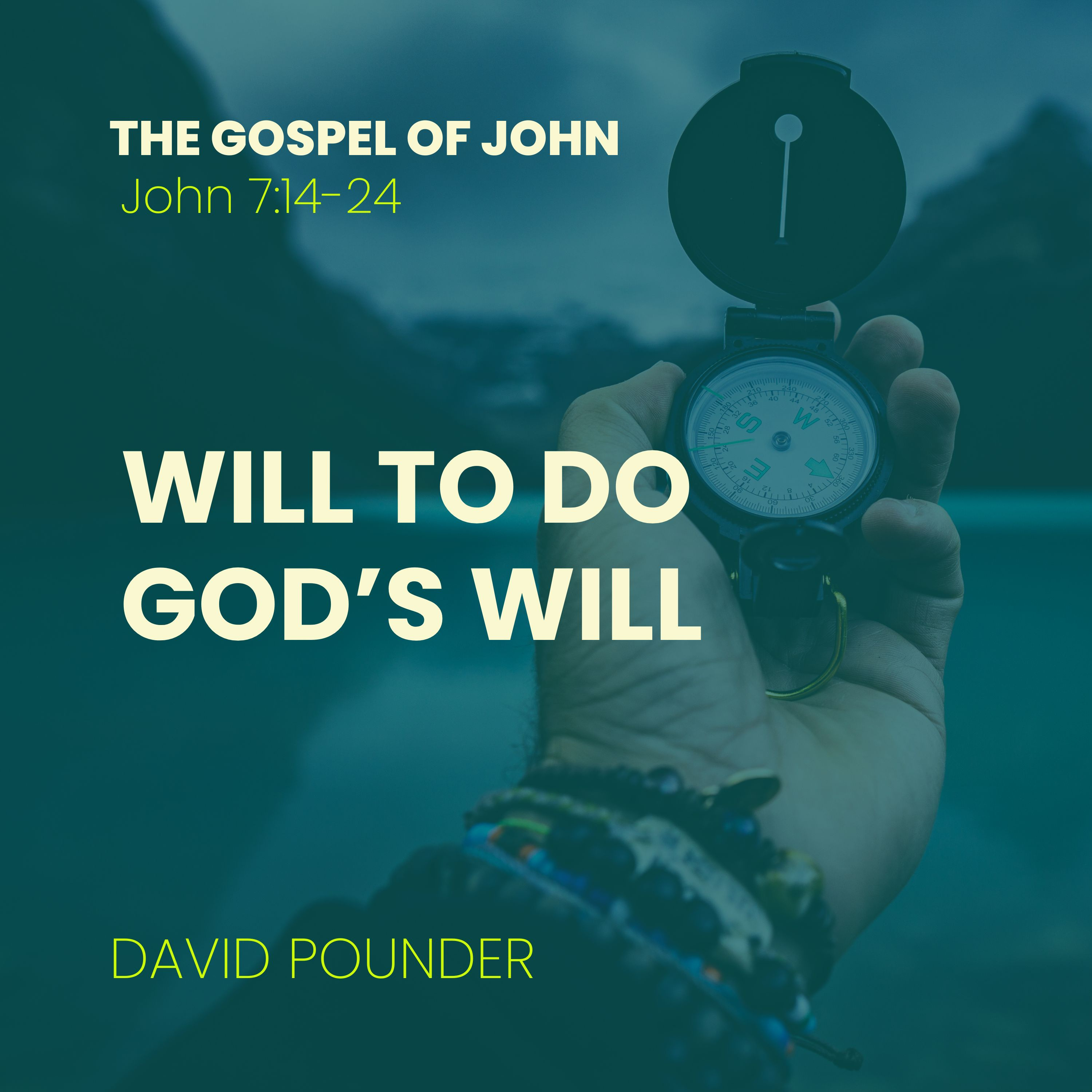 10 November 2024: John 7:14-24 Will to do God's Will (David Pounder) episode artwork