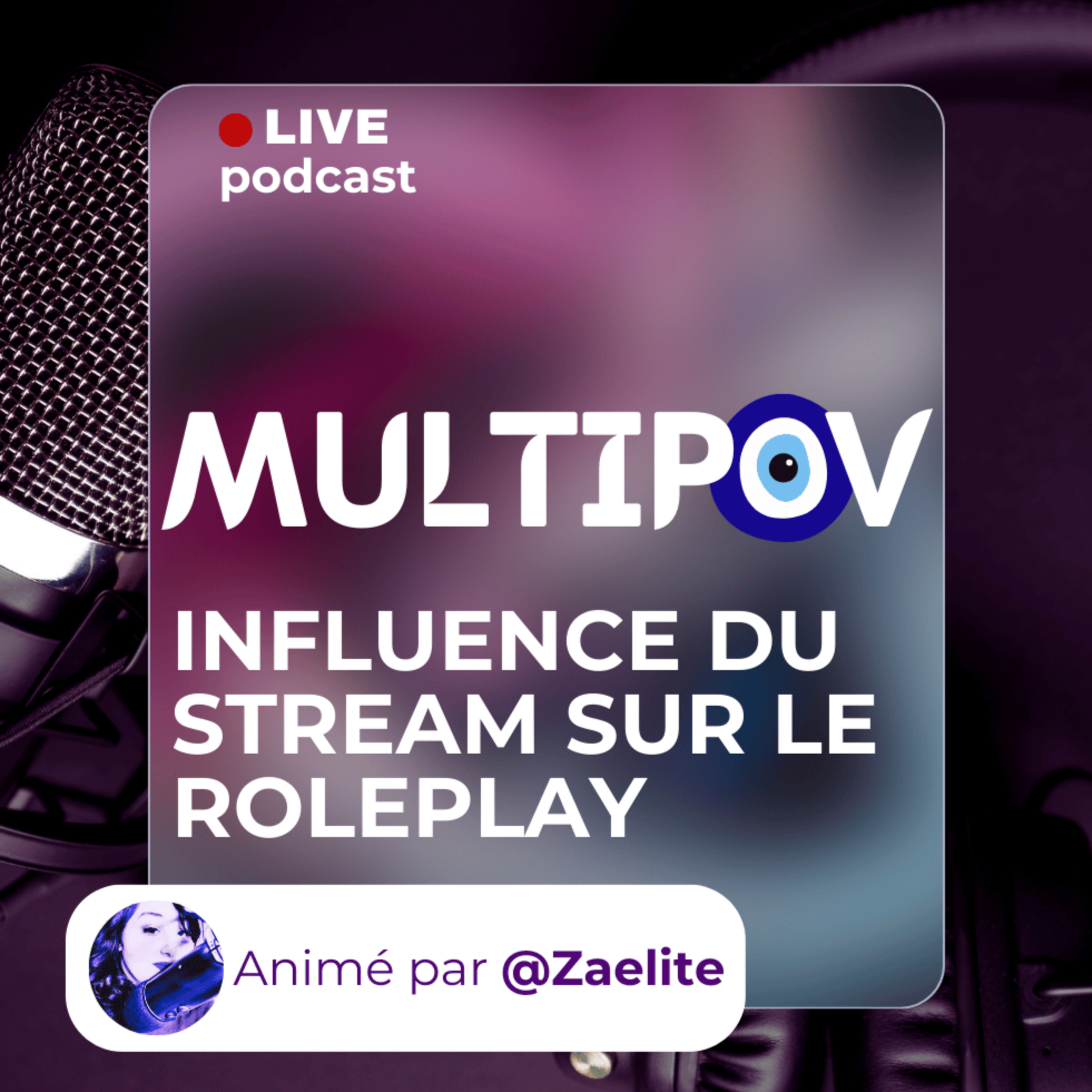 MultiPOV %233 – L’influence du streaming sur le RP