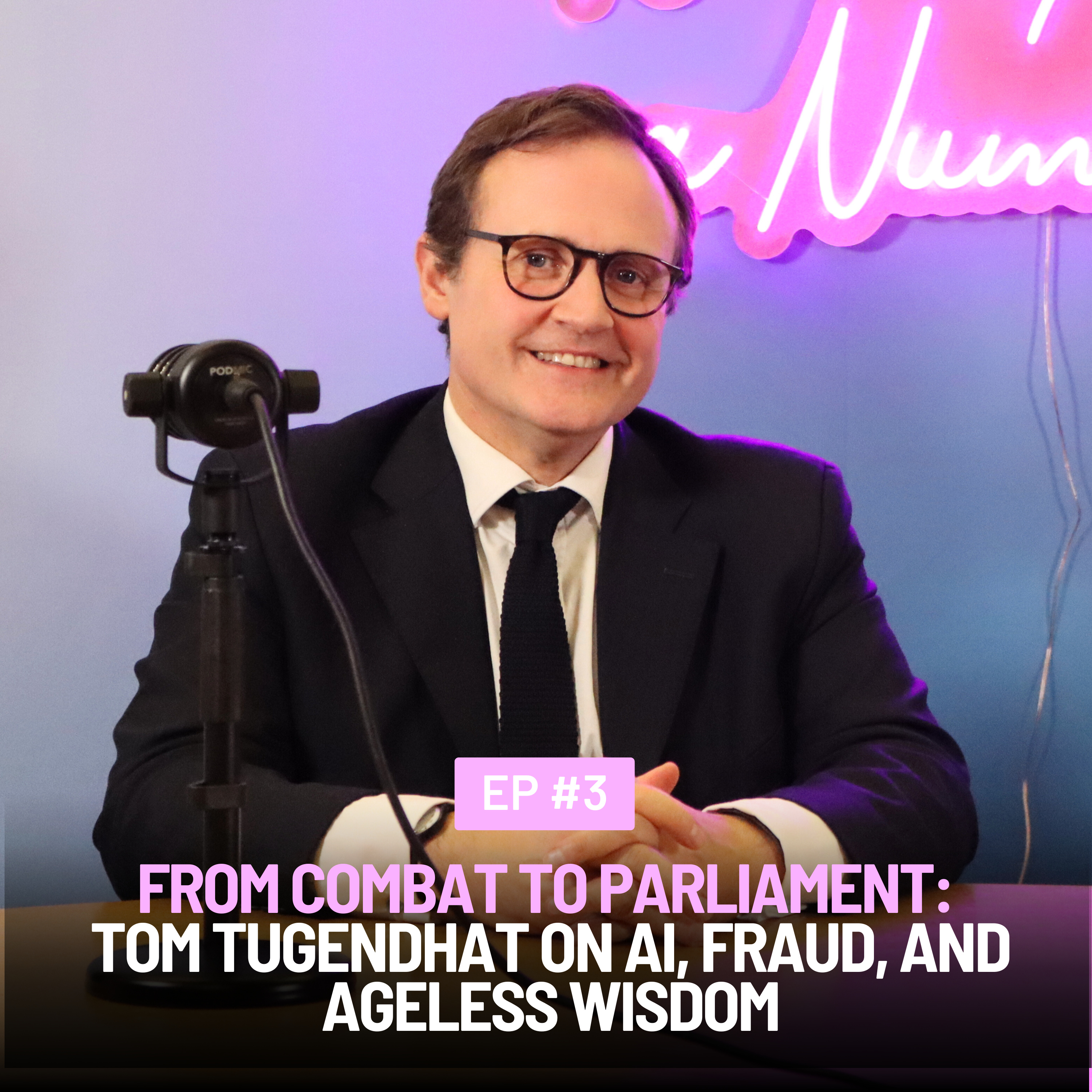 Episode 3: From Combat to Parliament: Tom Tugendhat on AI, Fraud, and Ageless Wisdom episode artwork