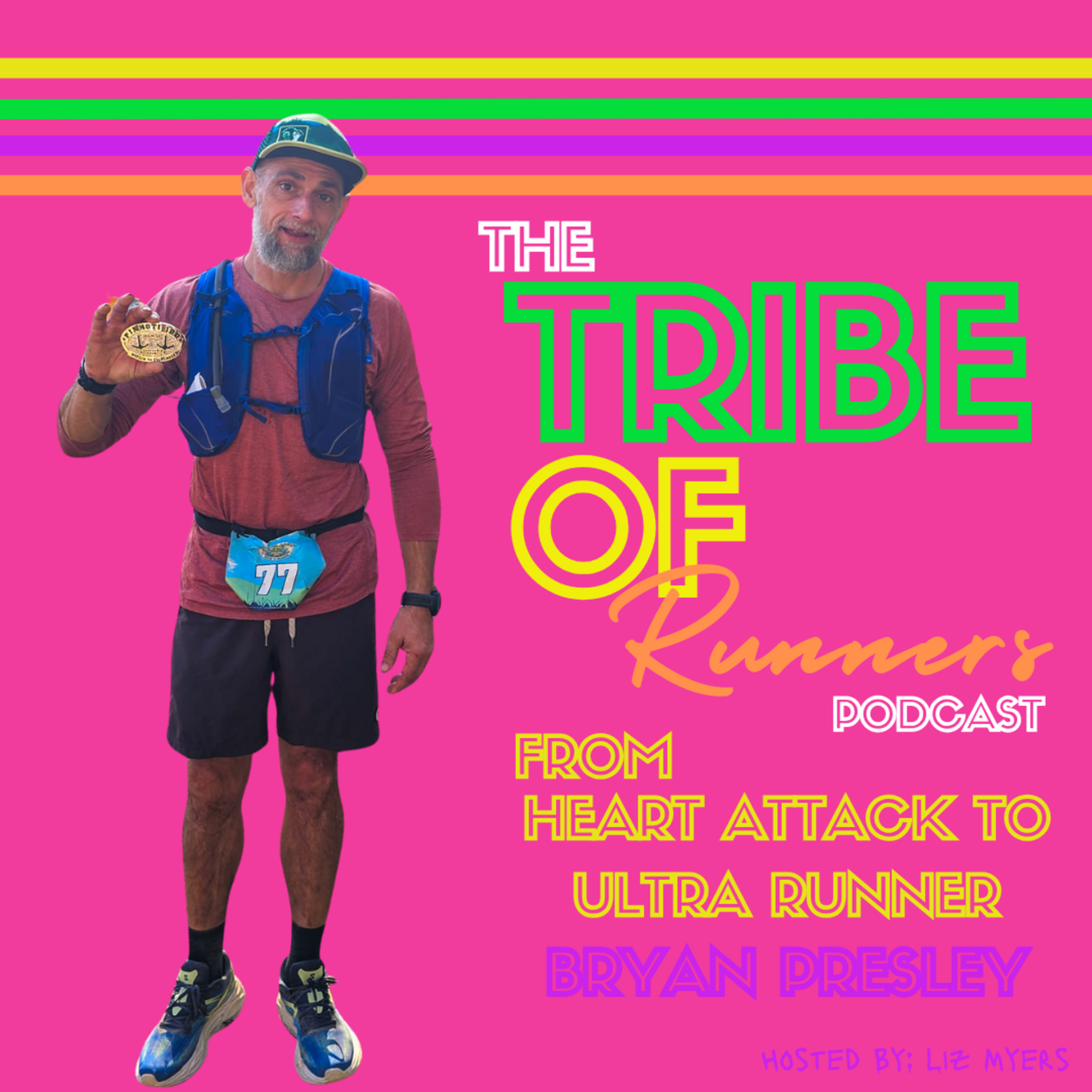 076: From Heart Attack to Ultra Runner: Bryan's Inspiring Journey