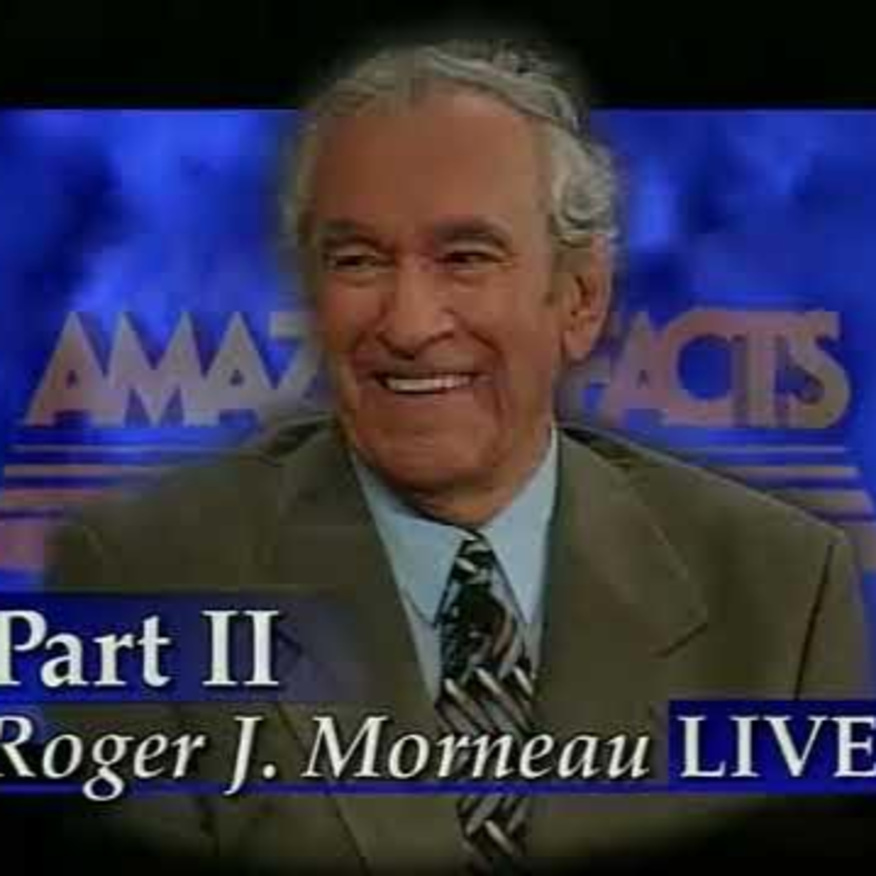 A Trip Into the Supernatural - Roger Morneau Testimony