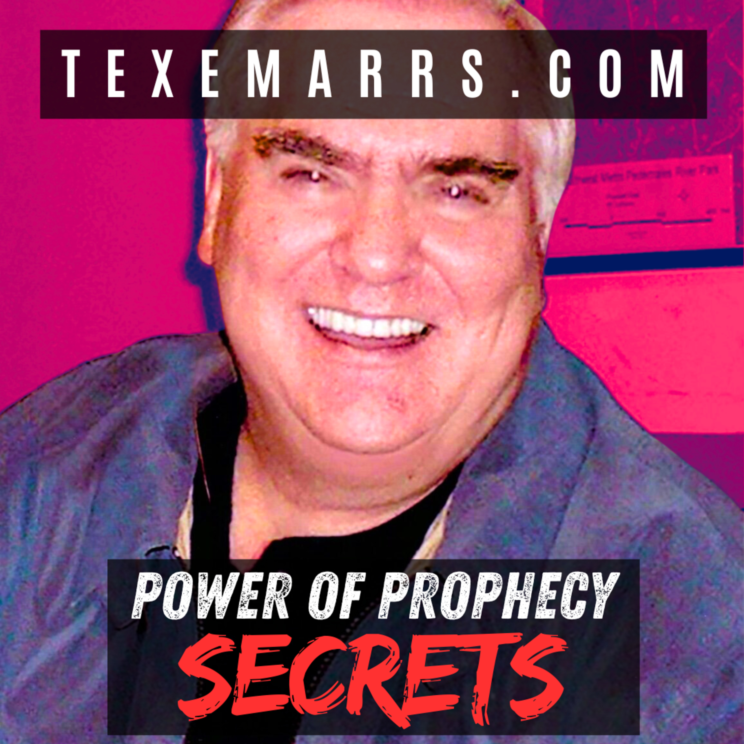 Secrets #164 - Texe Marrs Power of Prophecy
