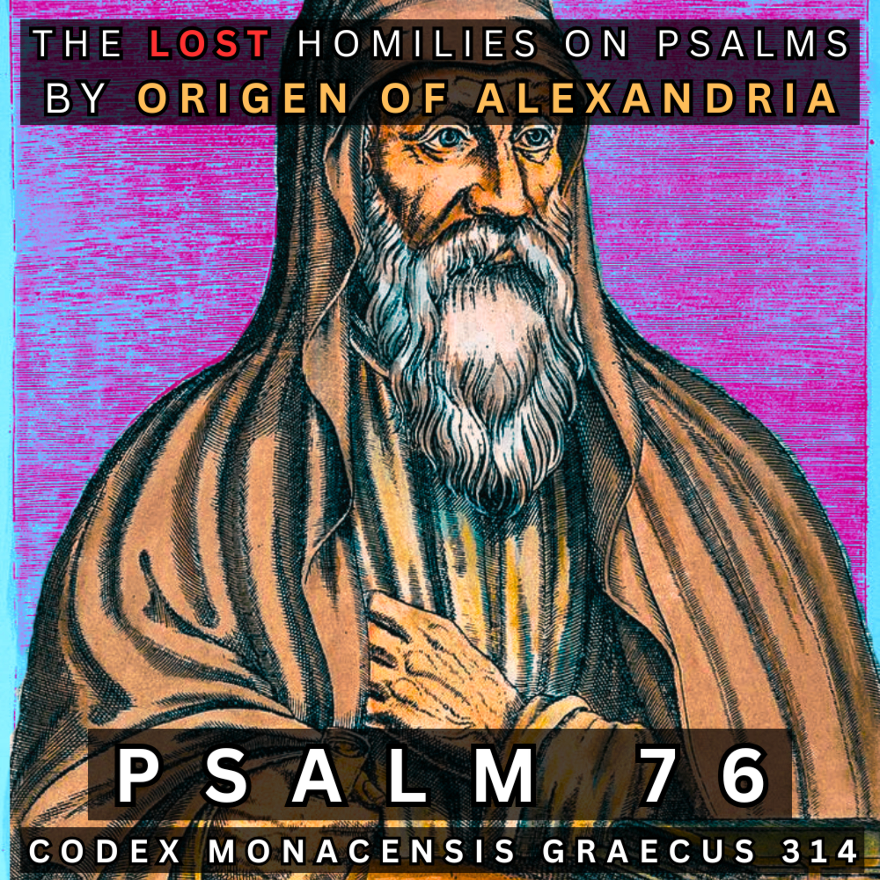 Psalm 76 - Origen's Lost Homilies on Psalms (Codex Monacensis Graecus 314)