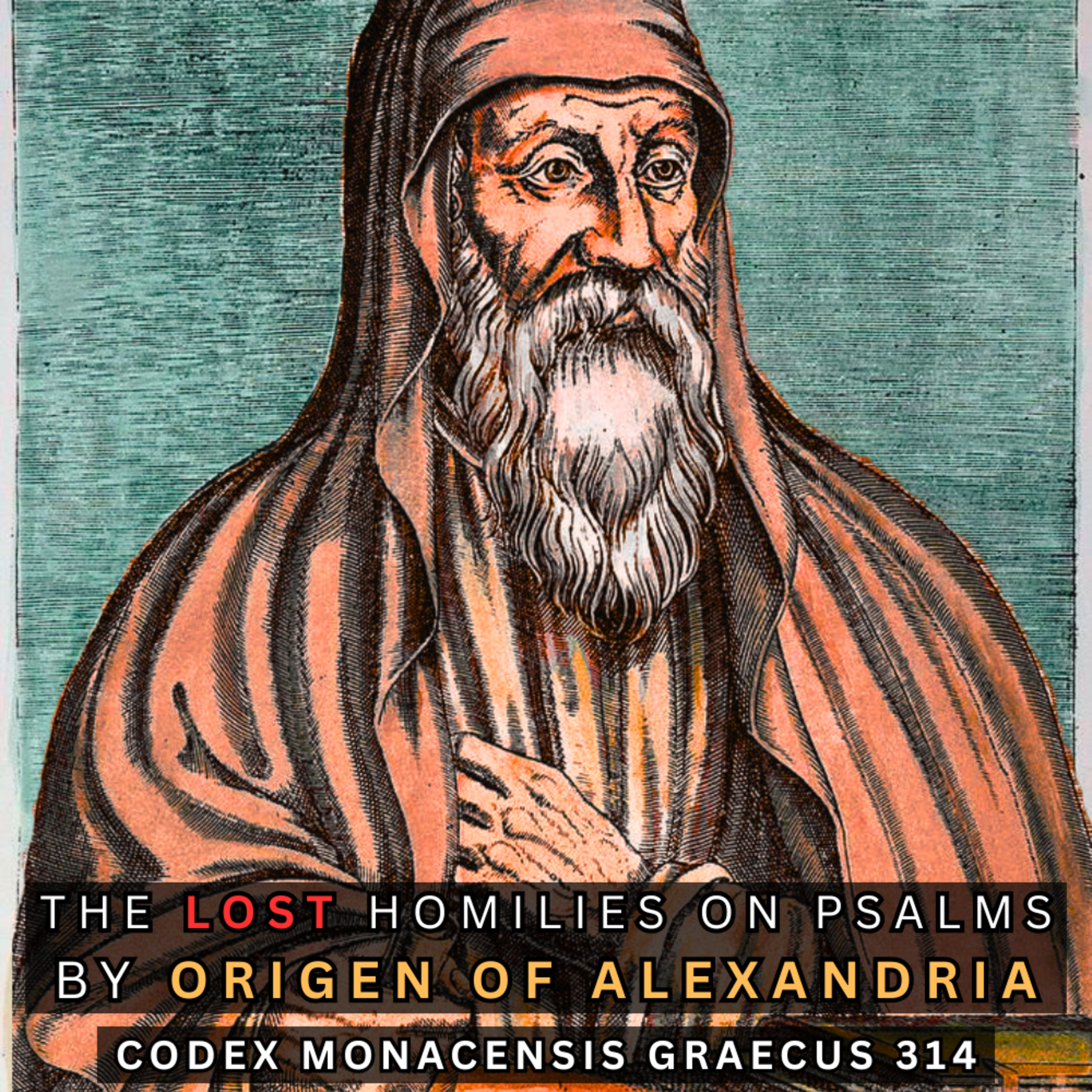Origen's Lost Commenatires on Psalms (Codex Monacensis Graecus 314)