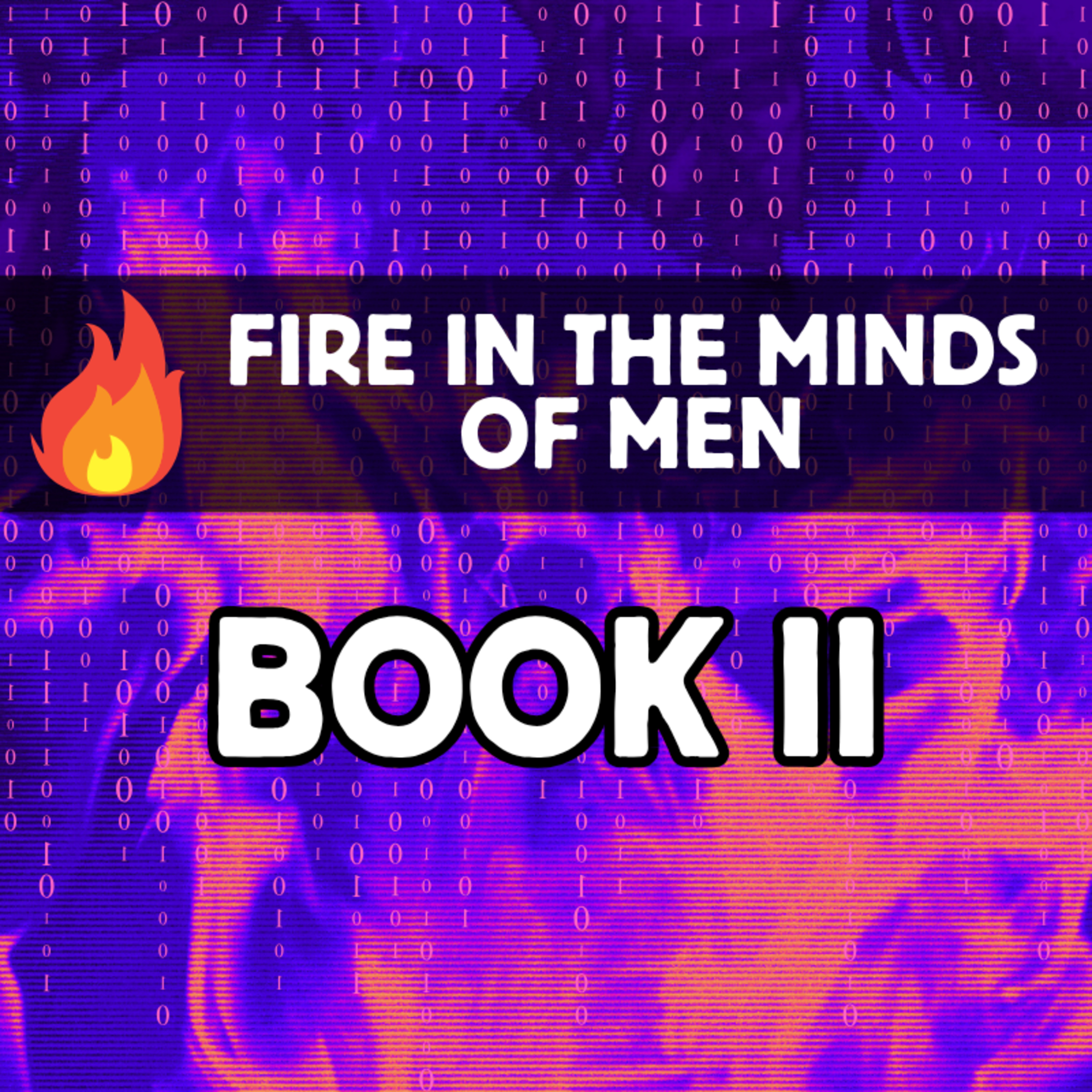 Fire in the Minds of Men - Book II (Notebook LM Deep Dive)