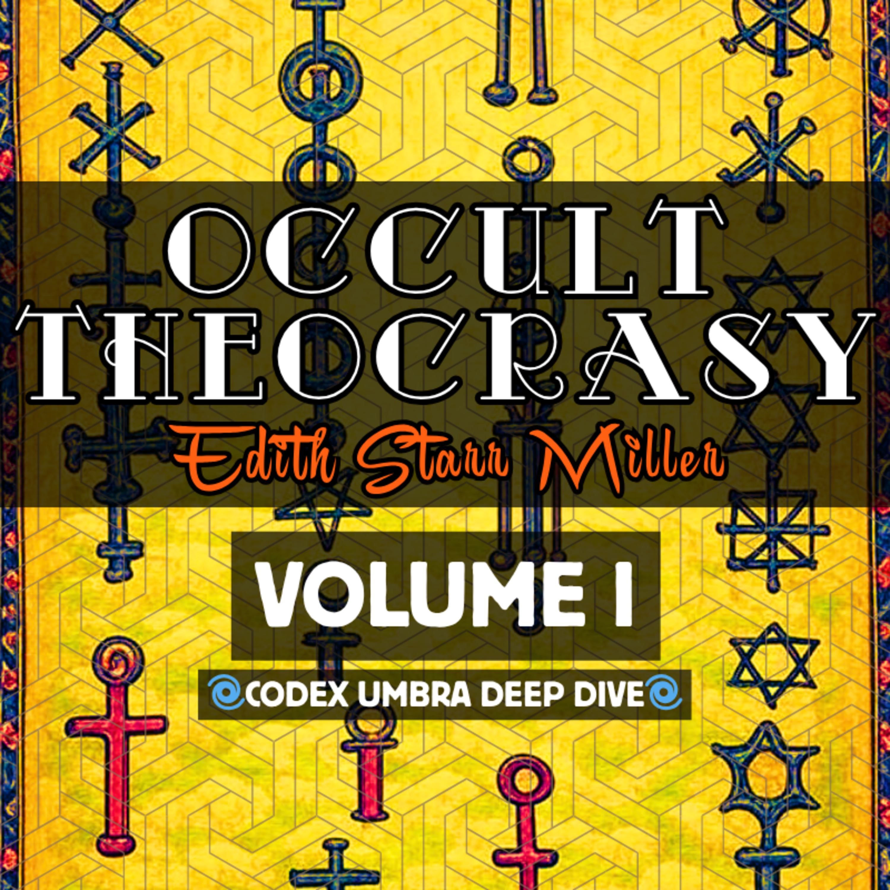 Occult Theocrasy: Volume I (Edith Starr Miller) - NotebookLM EXTENDED Deep Dive