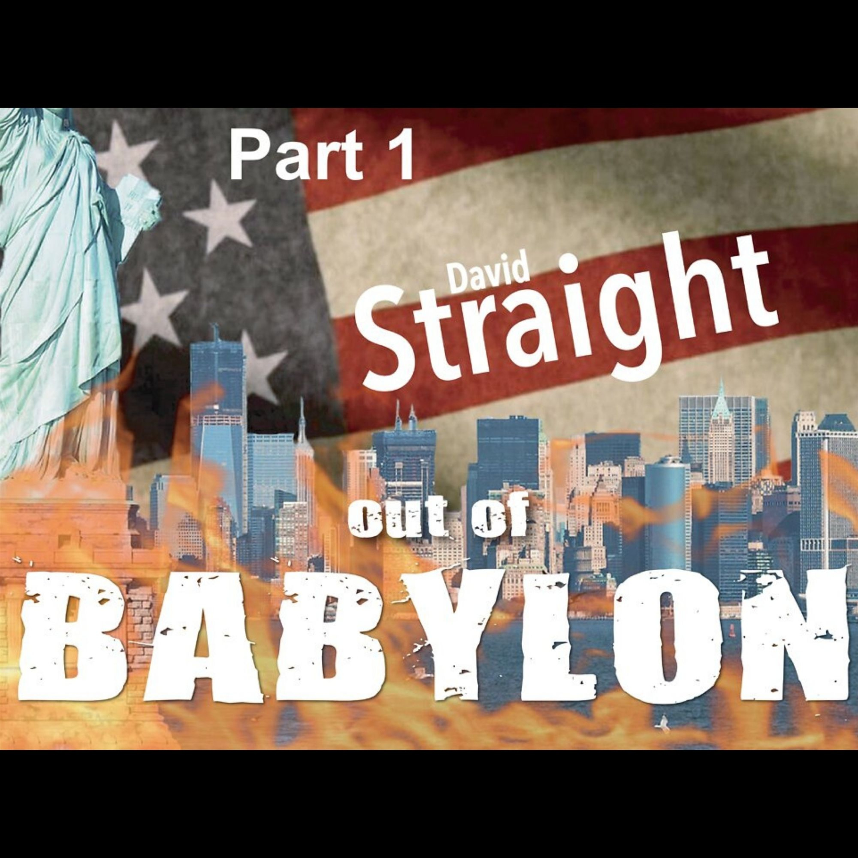Out of Babylon /w David Straight - Part #01