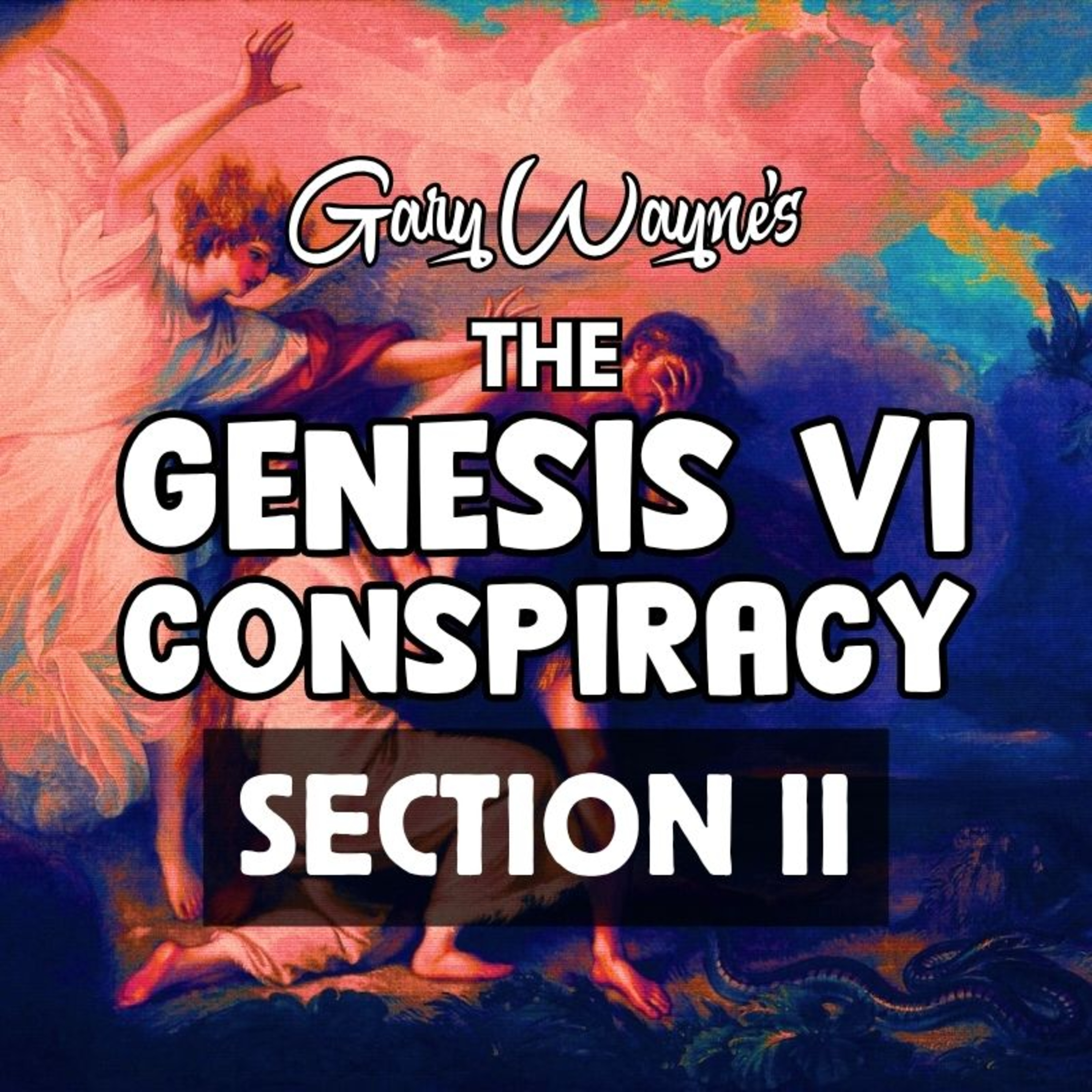 Genesis VI Conspiracy: Section II - The Golden Age - THE GLOBAL TESTIMONY FOR THE OTHER RACE [Gary Wayne] (NotebookLM)