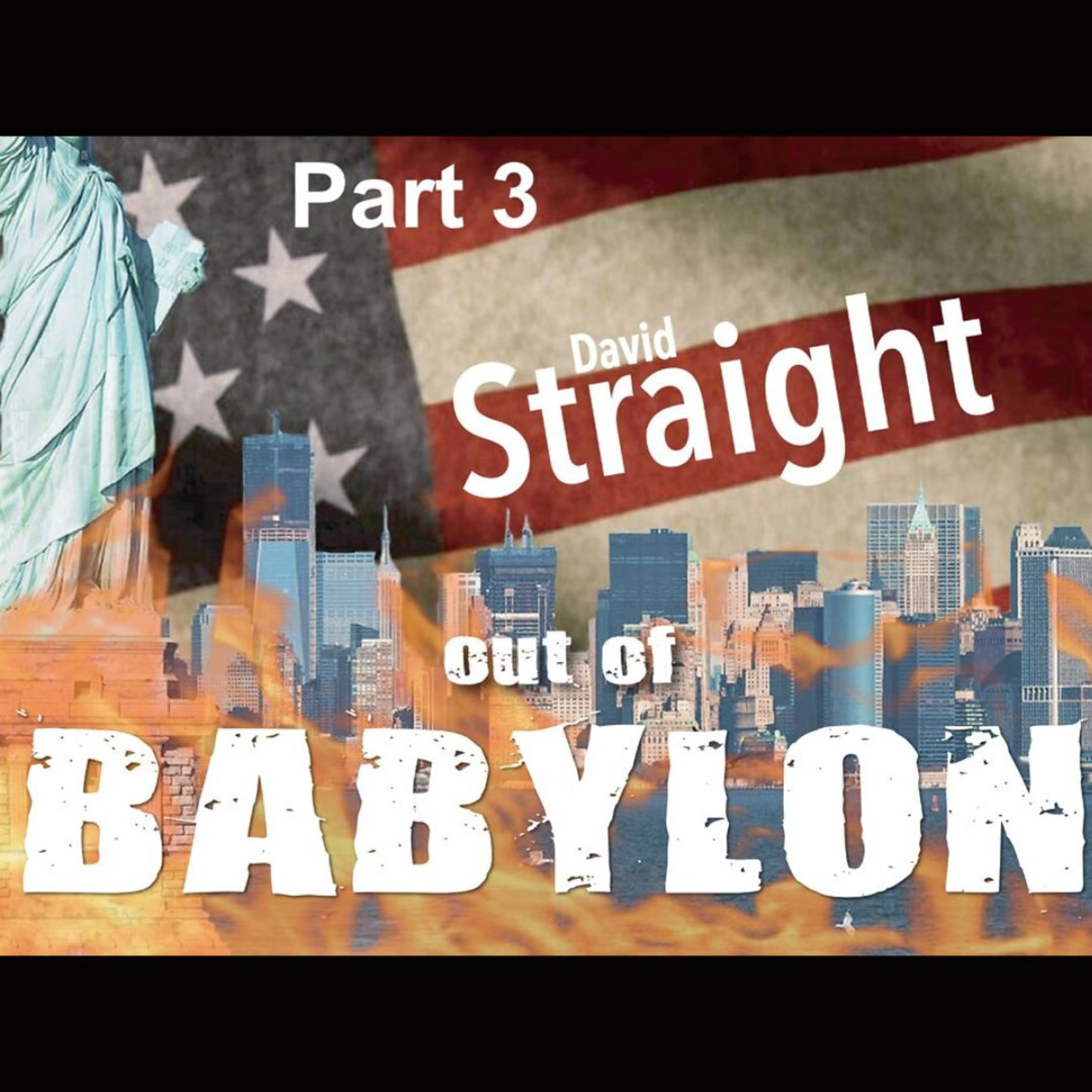 Out of Babylon /w David Straight - Part #03