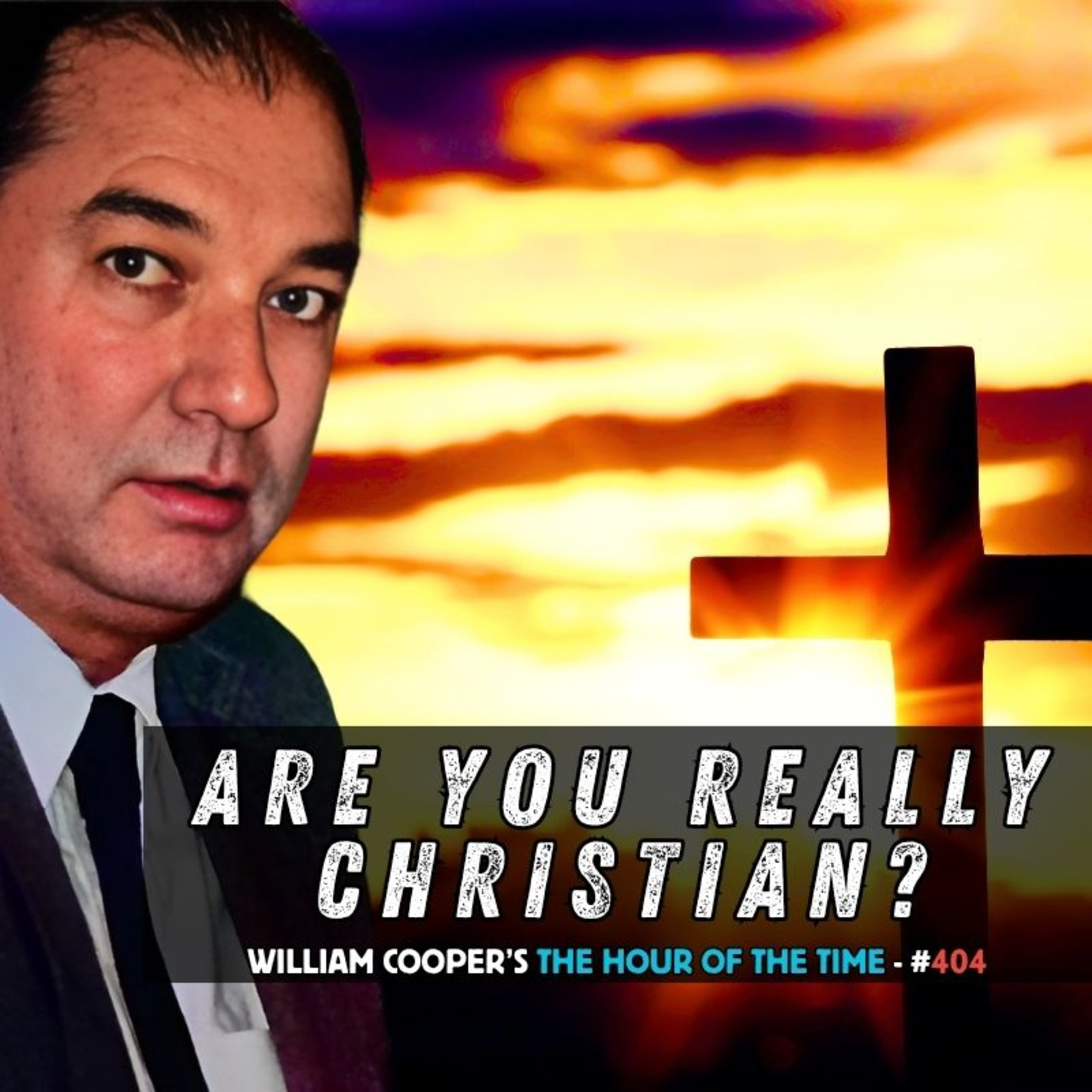 Are You Really Christian? - Bill Cooper HOTT #404